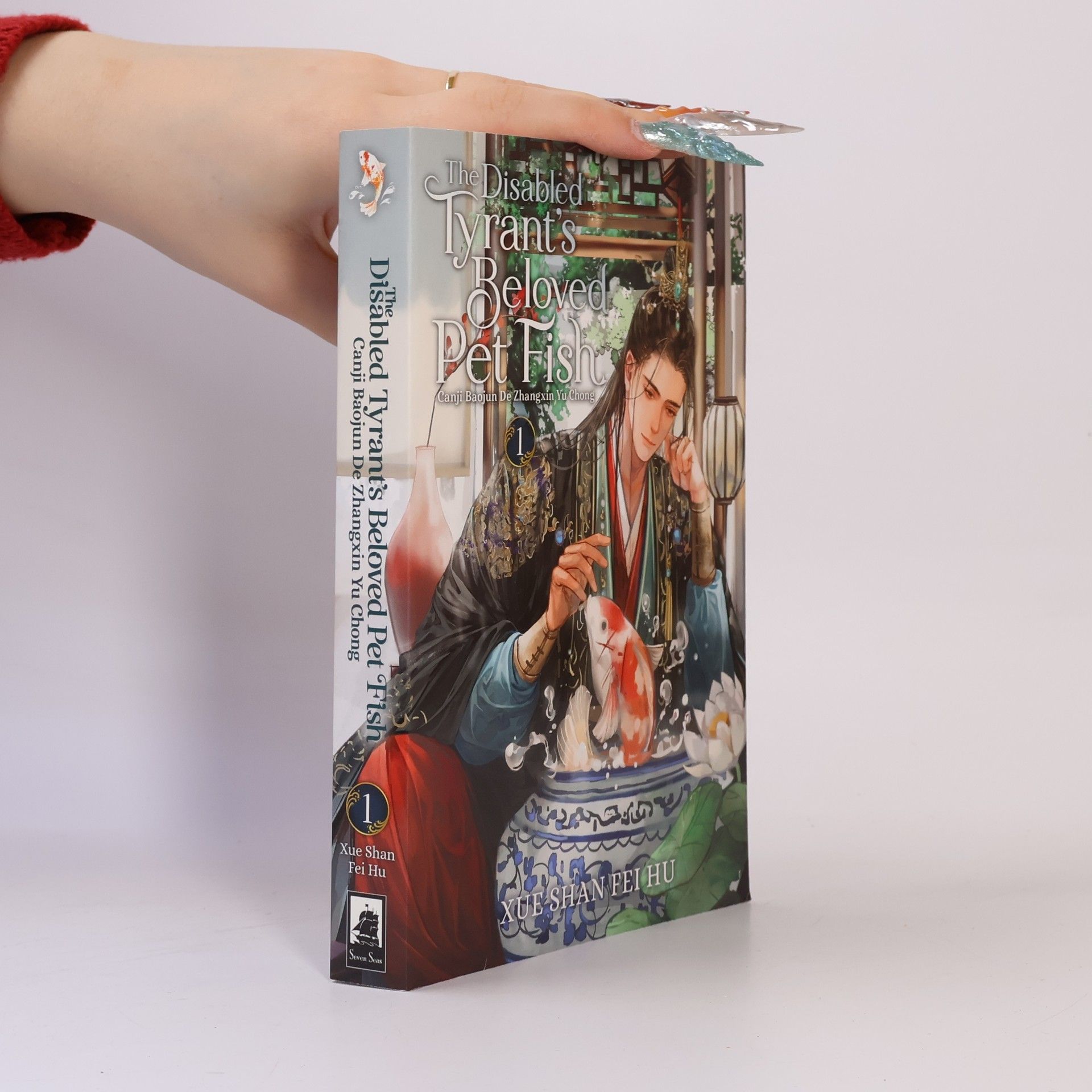 Seven Seas Entertainment The Disabled Tyrant´s Beloved Pet Fish: Canji Baojun De Zhangxin Yu Chong (Novel) Vol. 1