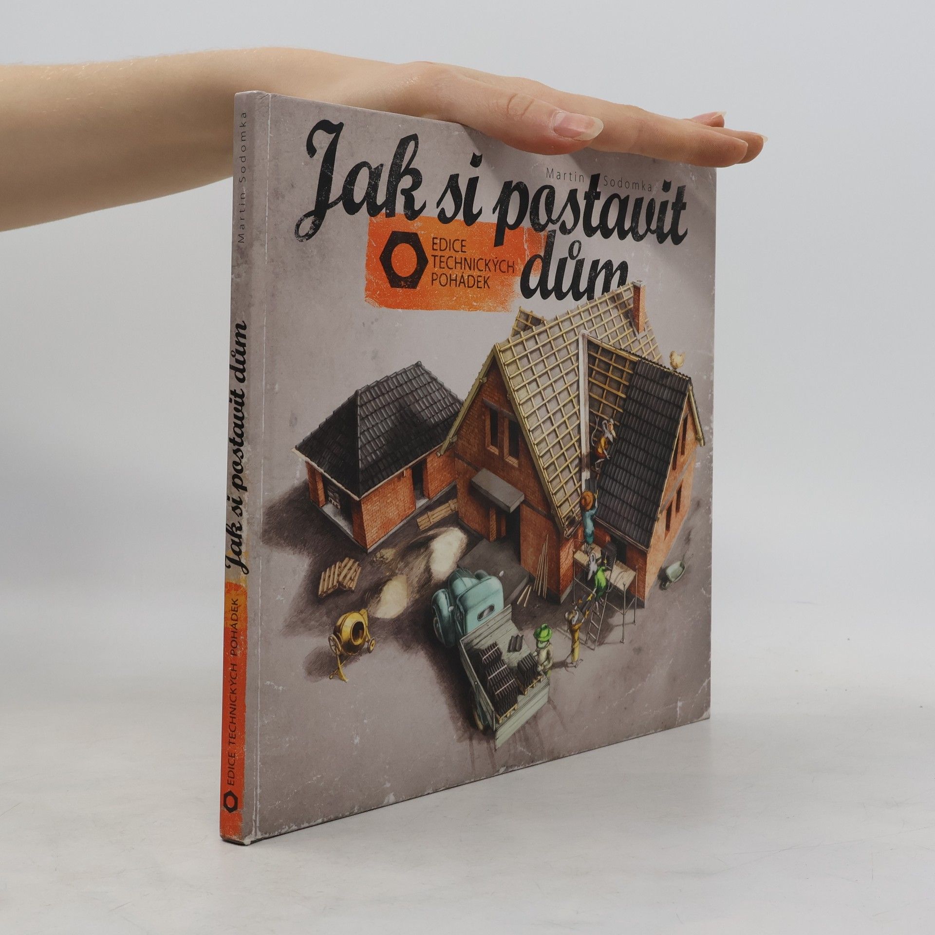 Martin Sodomka Jak si postavit dům