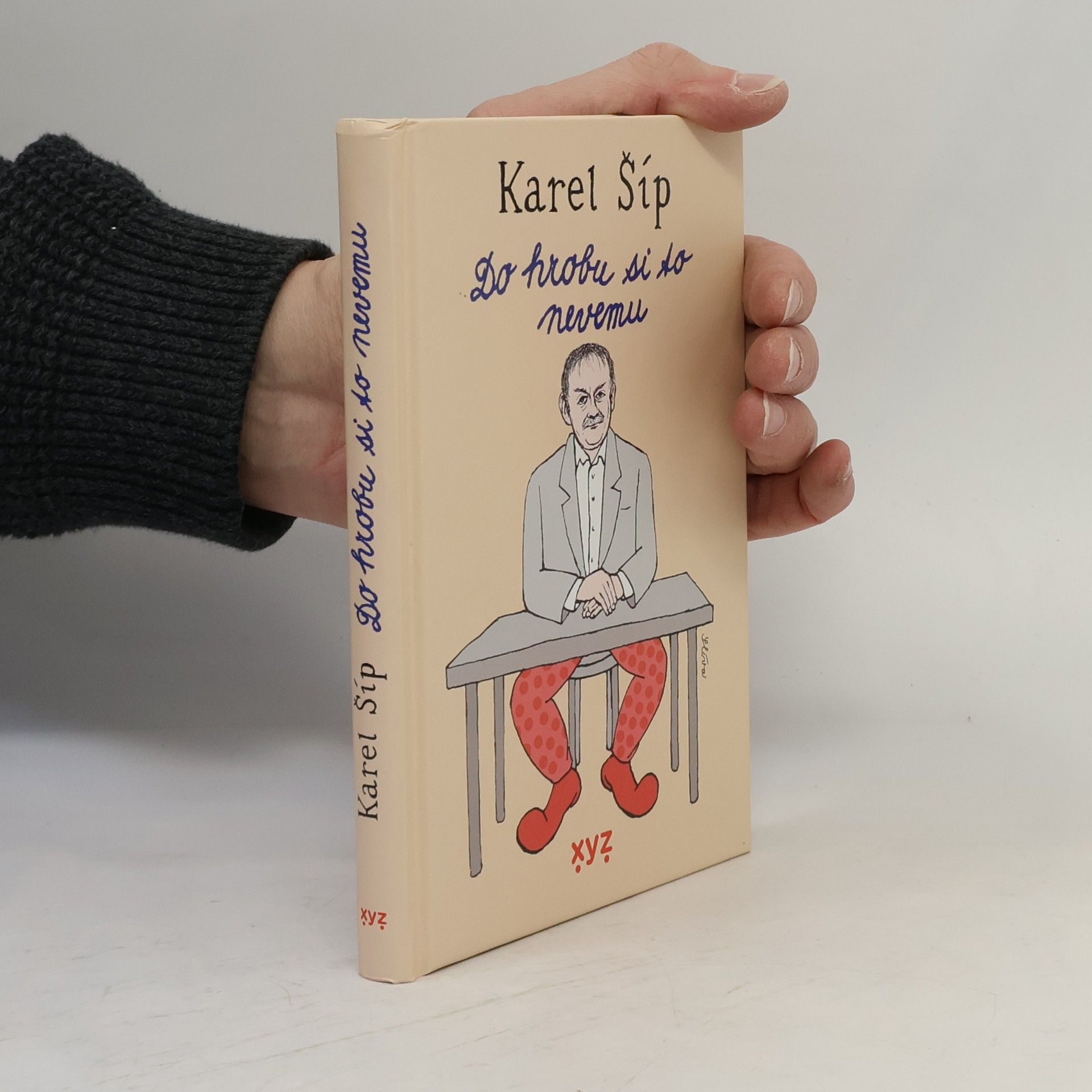 Karel Šíp Do hrobu si to nevemu