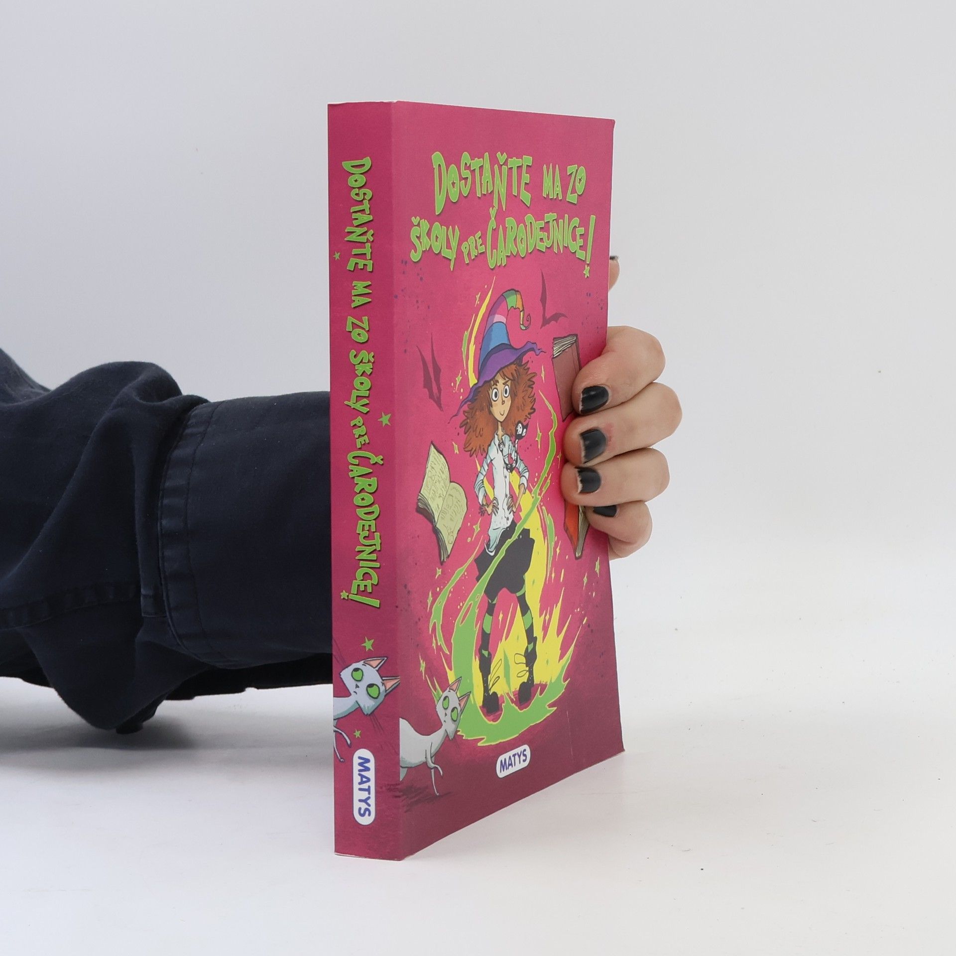 Various authors Dostaňte ma zo školy pre čarodejnice