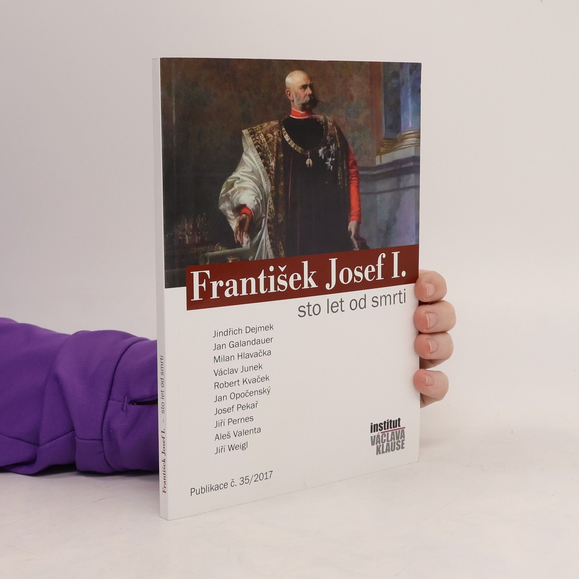 Jindřich Dejmek František Josef I. sto let od smrti