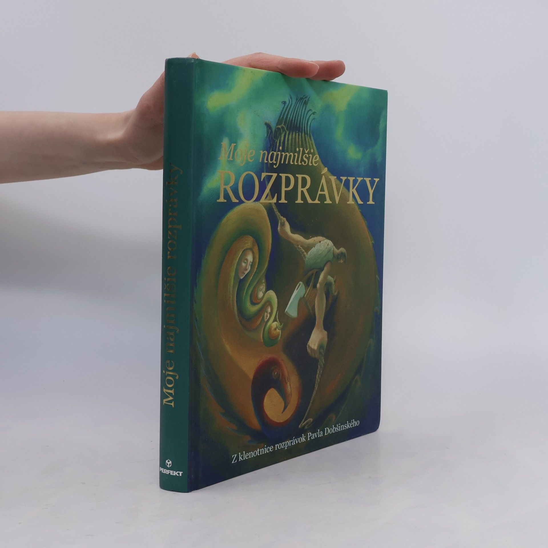 Pavol Dobšinský Moje najmilšie rozprávky