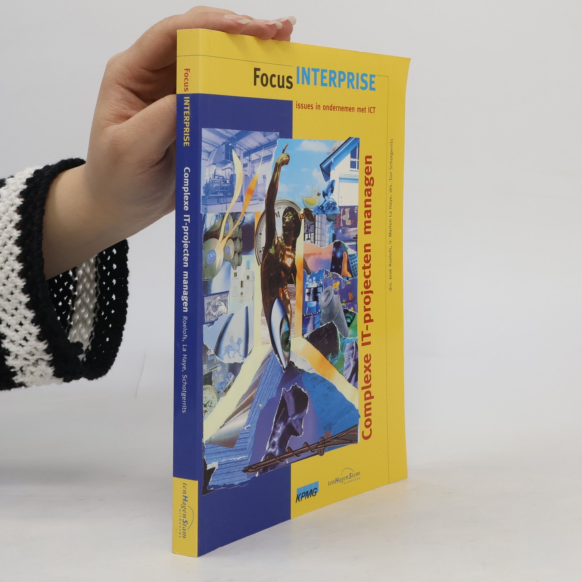 José Roelofs Complexe IT-projecten managen.  Focus Interprise