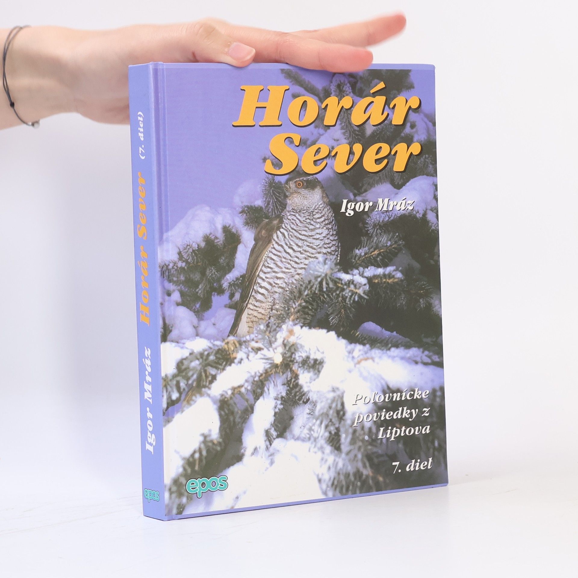 Igor Mráz Horár Sever - Poľovnícke poviedky z Liptova (7.diel) Z kosodrevia, Poľovačky pod Kráľovou Hoľou