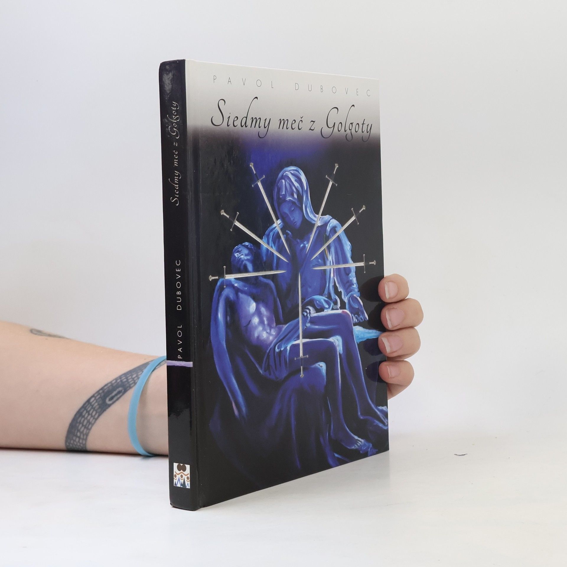 Pavol Dubovec Siedmy meč z Golgoty