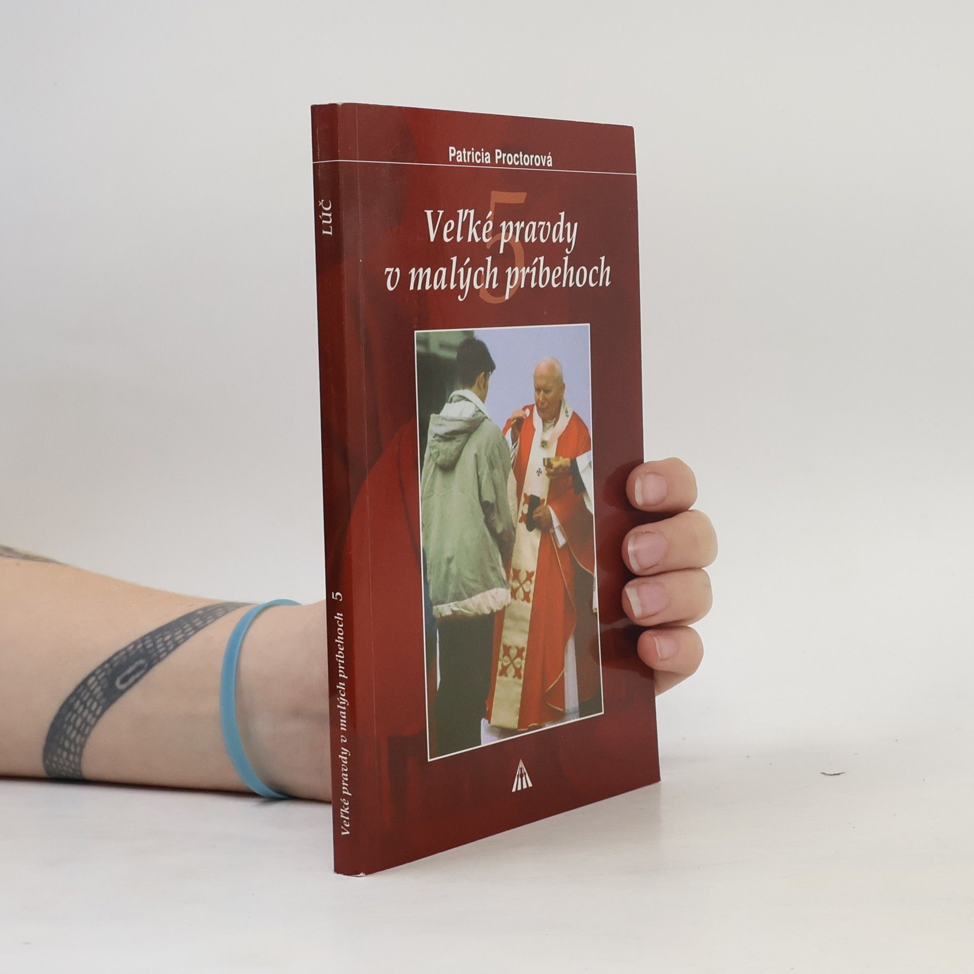 Patricia Proctor Veľké pravdy v malých príbehoch 5.