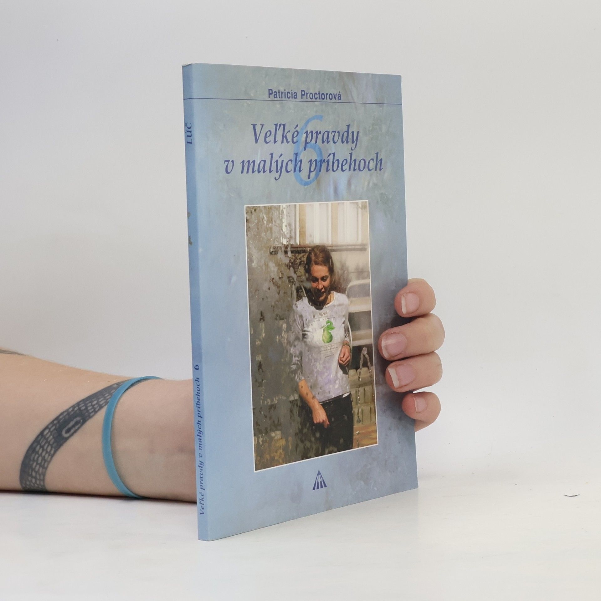 Patricia Prostorová Veľké pravdy v malých príbehoch 6