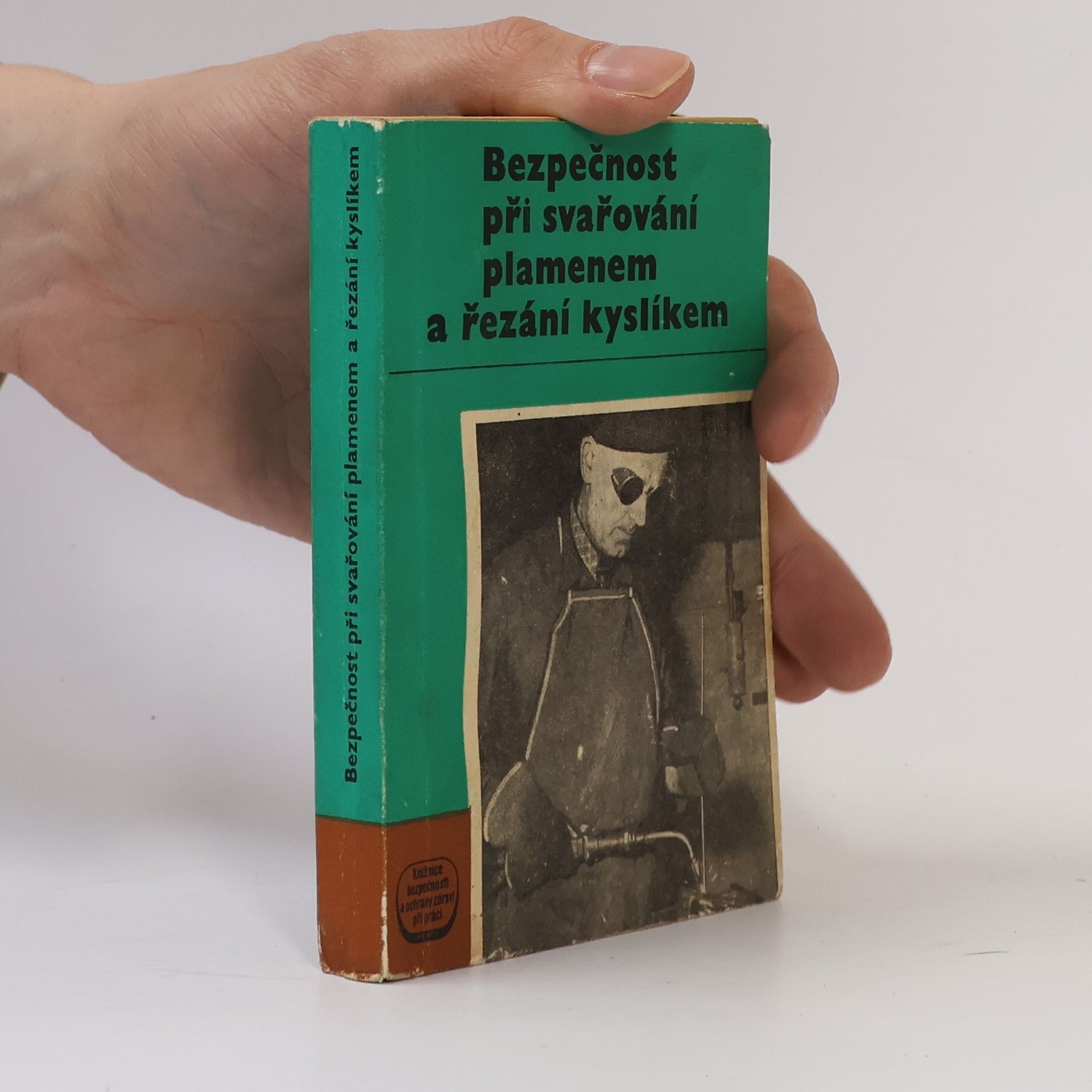 Augustin Plešinger Bezpečnost při svařování plamenem a řezání kyslíkem