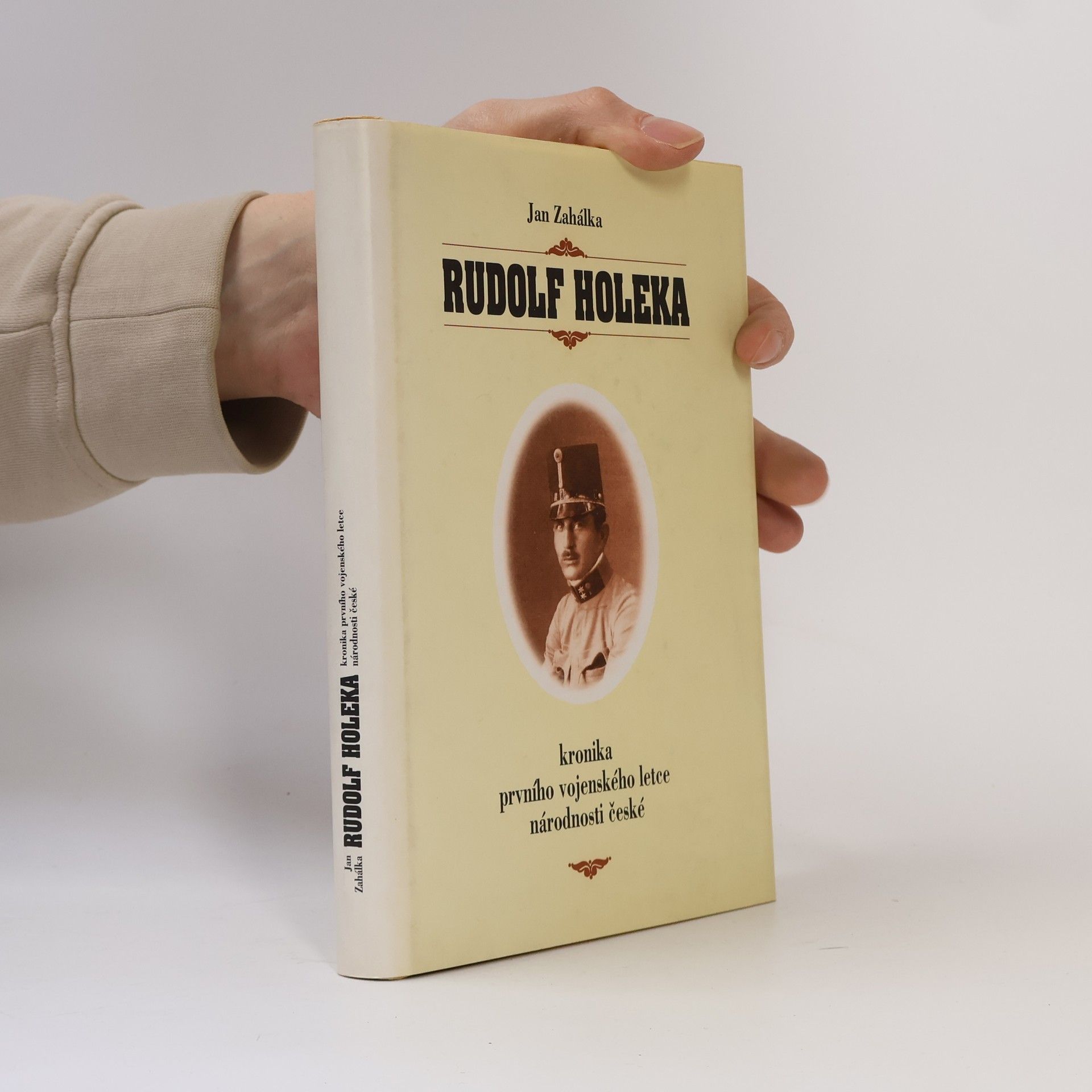 Jan Zahálka Rudolf Holeka. Kronika prvního vojenského letce národnosti české