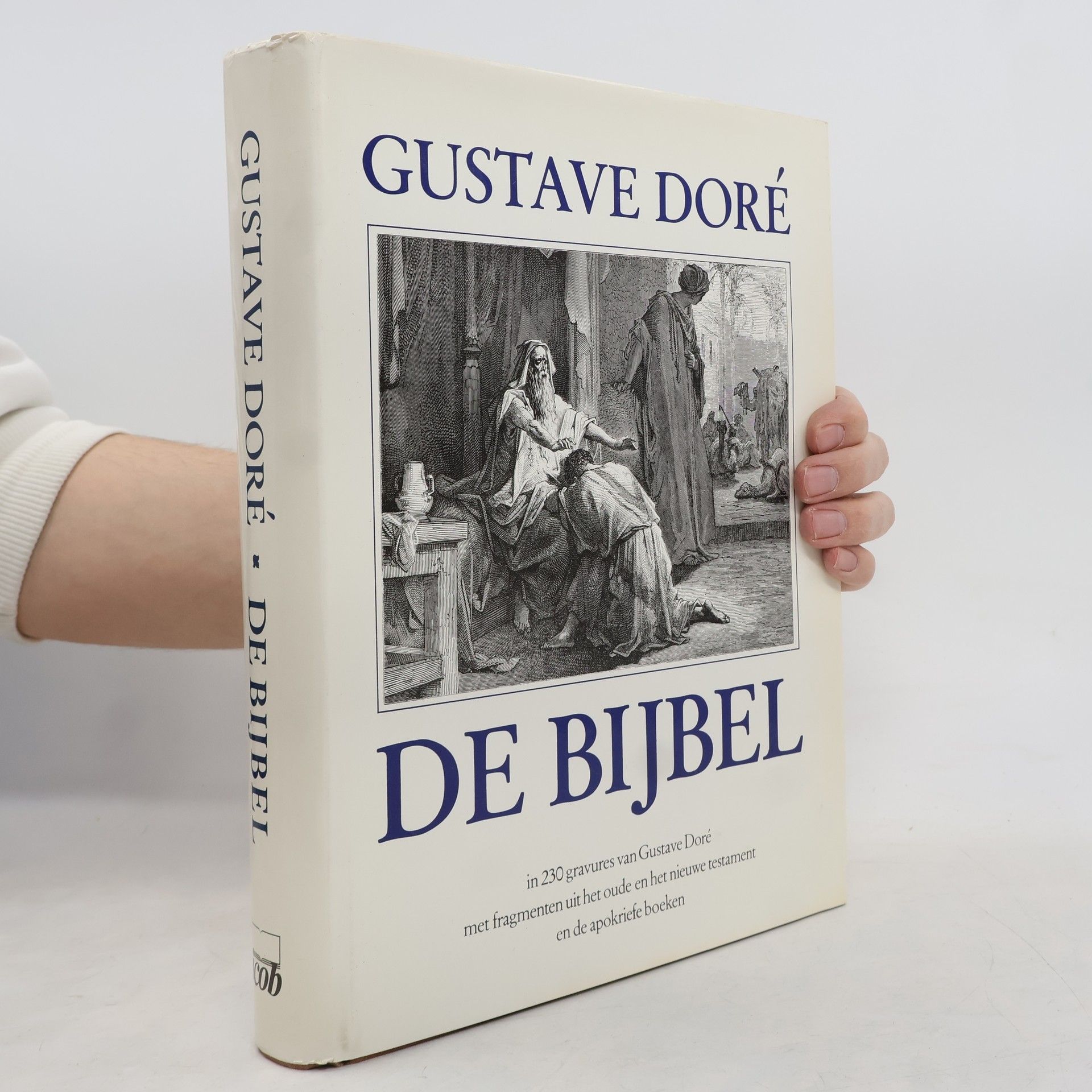 De Bijbel in 230 gravures van Gustave Doré met fragmenten uit het Oude en het Nieuwe Testament en de Apokriefe Boeken