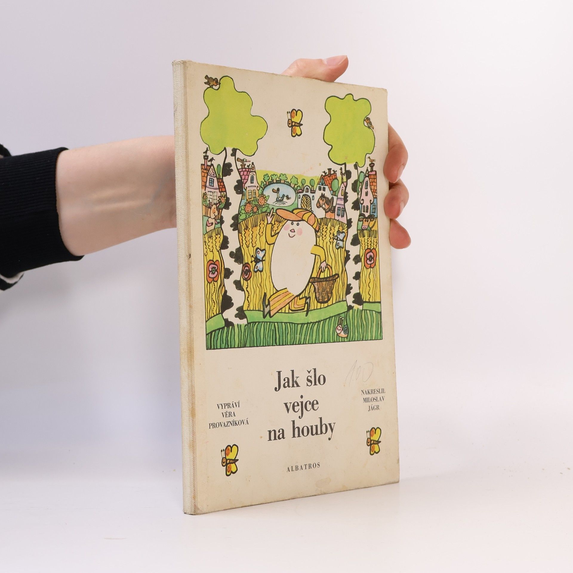 Věra Provazníková Jak šlo vejce na houby