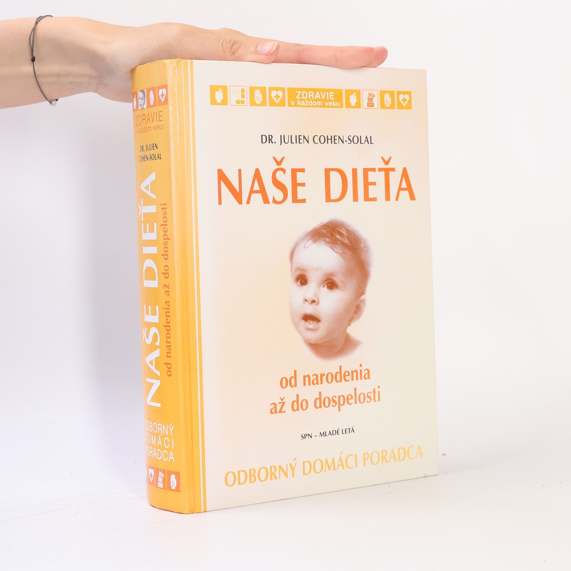 Naše dieťa od narodenia až do dospelosti