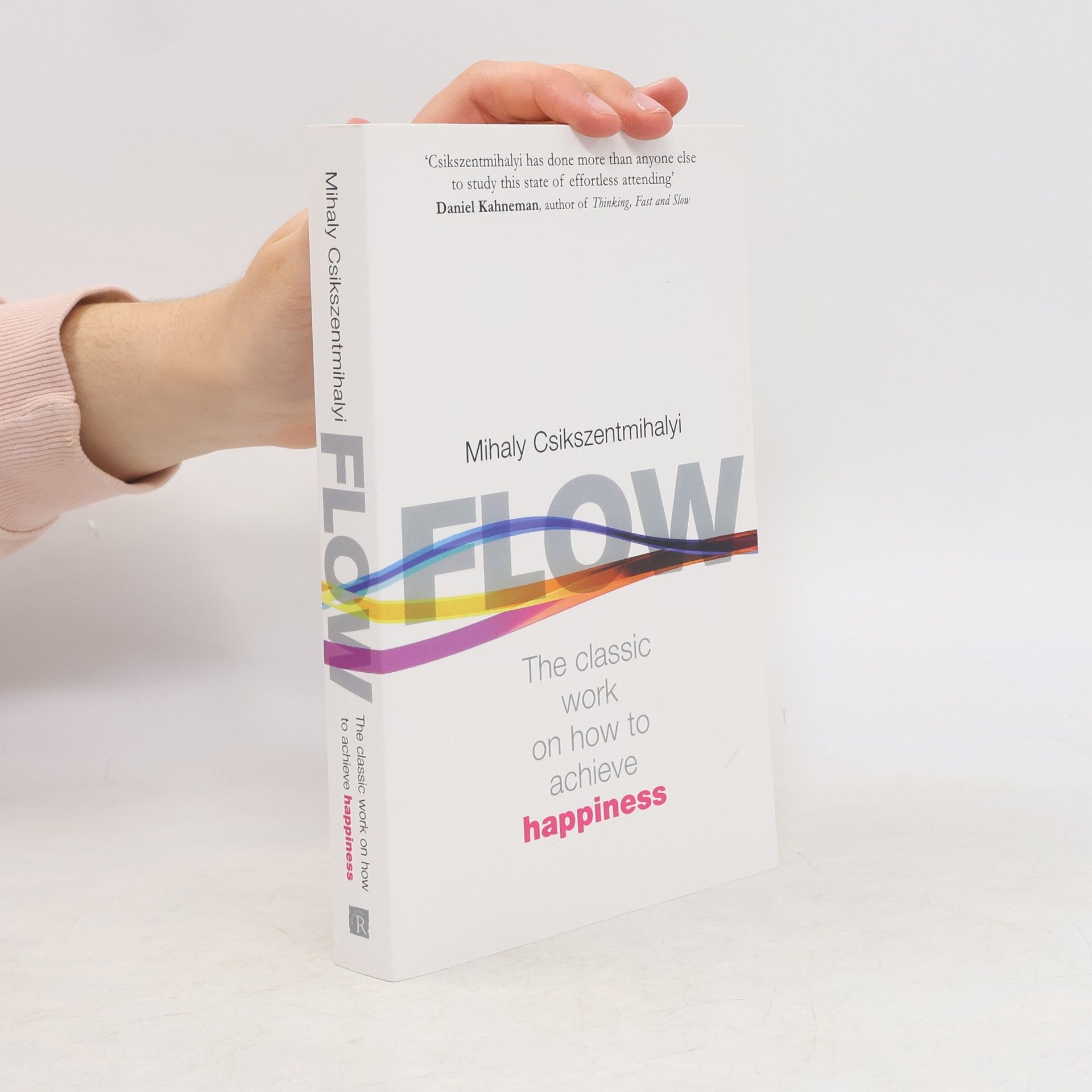 Flow. The Classic Work on How to Achieve Happines