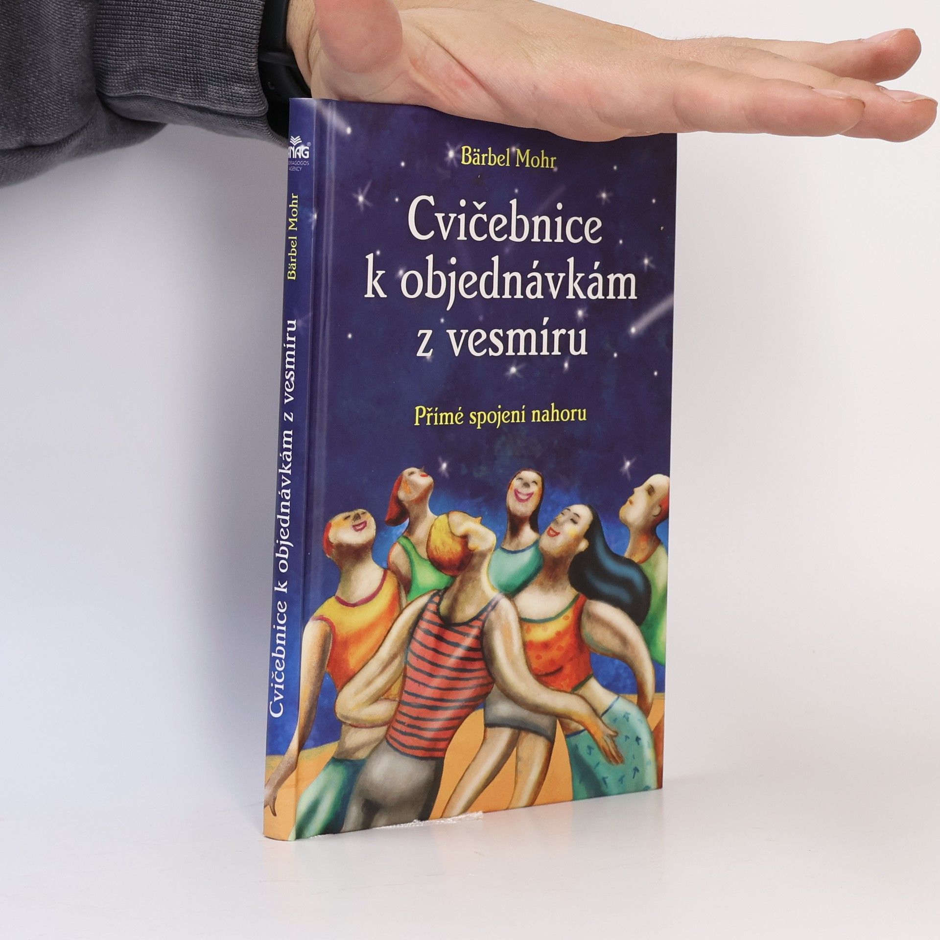 Bärbel Mohr Cvičebnice k objednávkám z vesmíru. Přímé spojení nahoru