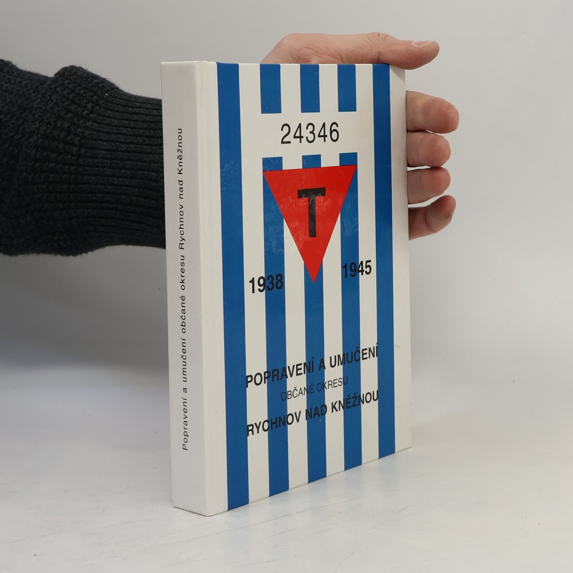 Radovan Dražan Popravení a umučení občané okresu Rychnov nad Kněžnou : 1938-1945