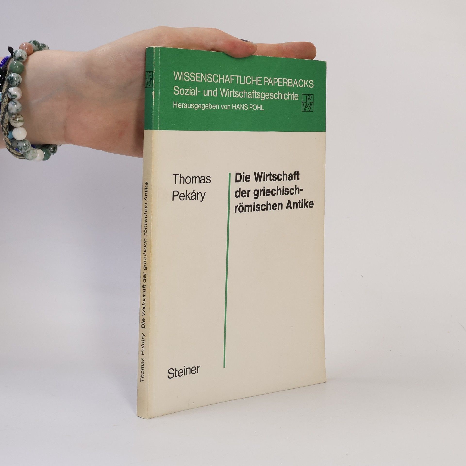 Thomas Pekáry Wissenschaftliche Paperbacks: Sozial- und Wirtschaftsgeschichte - 9: Die Wirtschaft der griechisch-römischen Antike