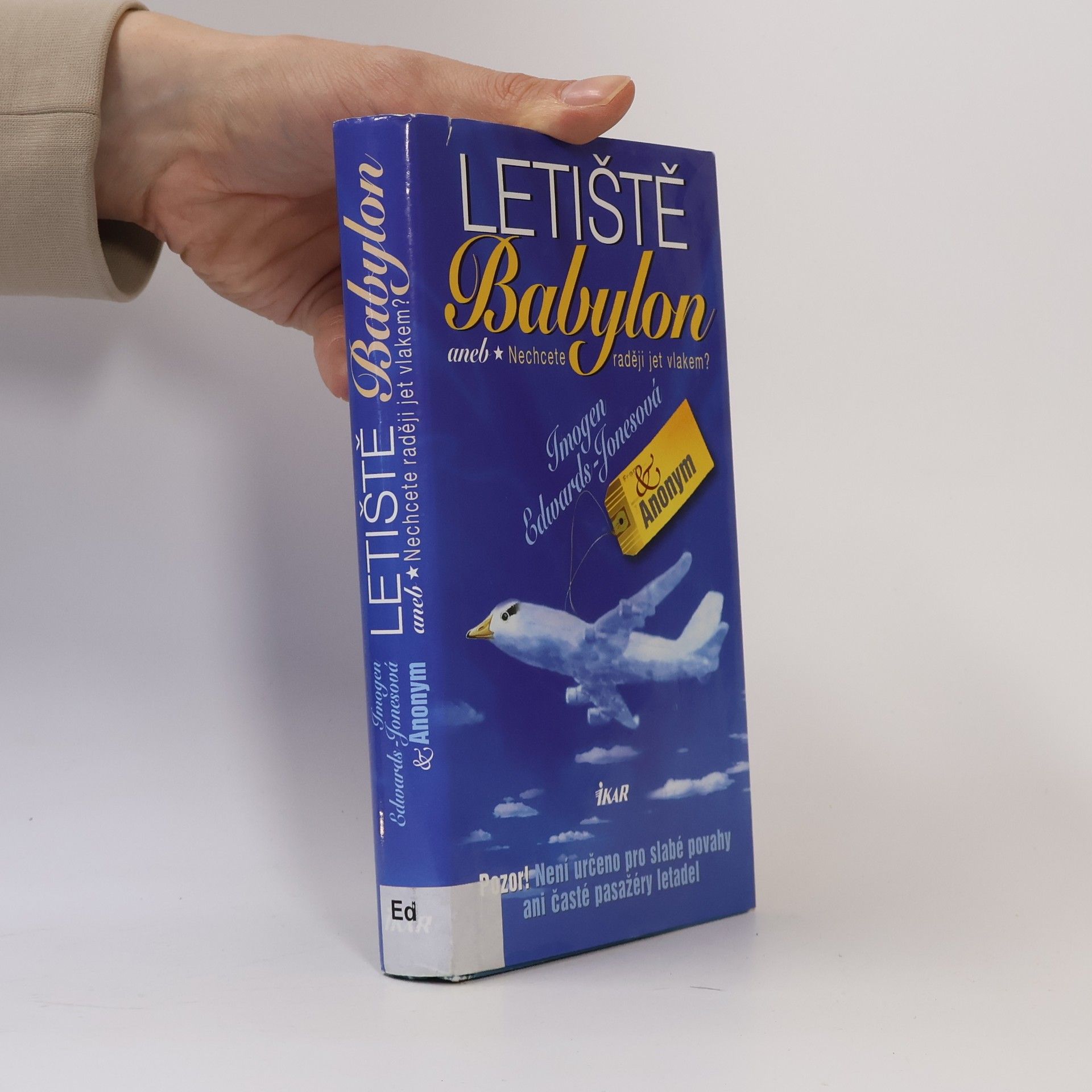 Imogen EdwardsJones Letiště Babylon aneb Nechcete raději jet vlakem?
