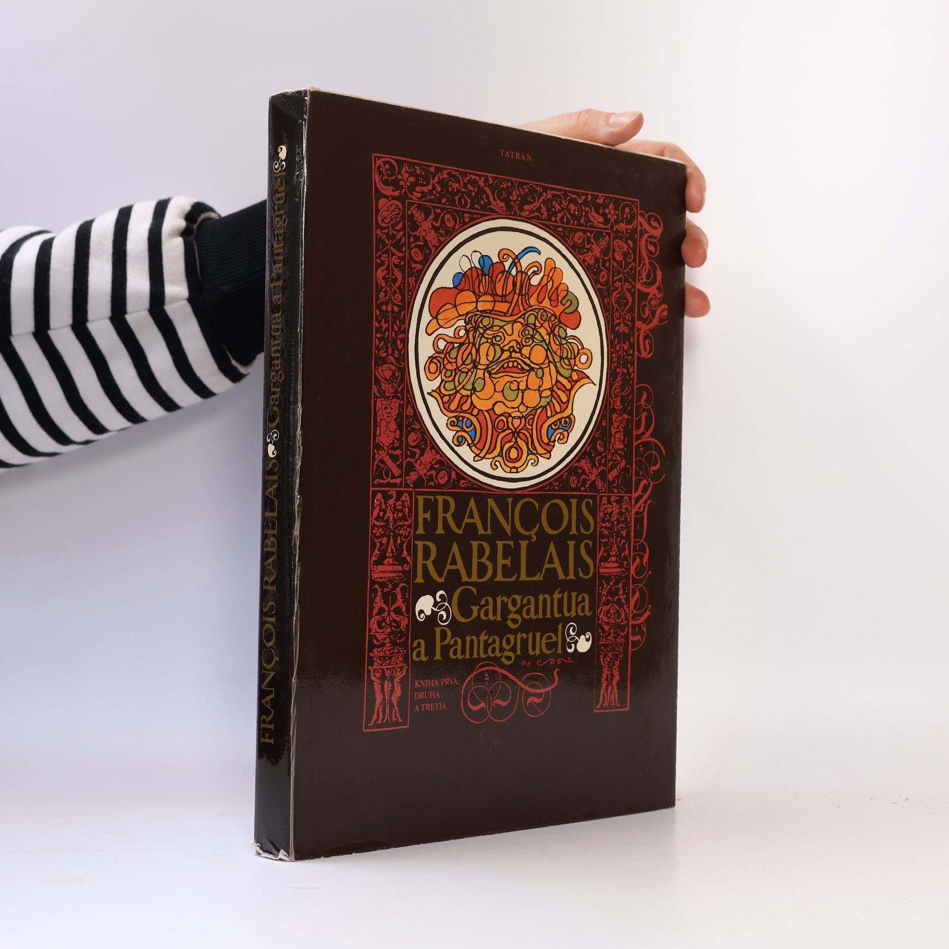 Gargantua a Pantagruel. Kniha prvá, druhá a tretia