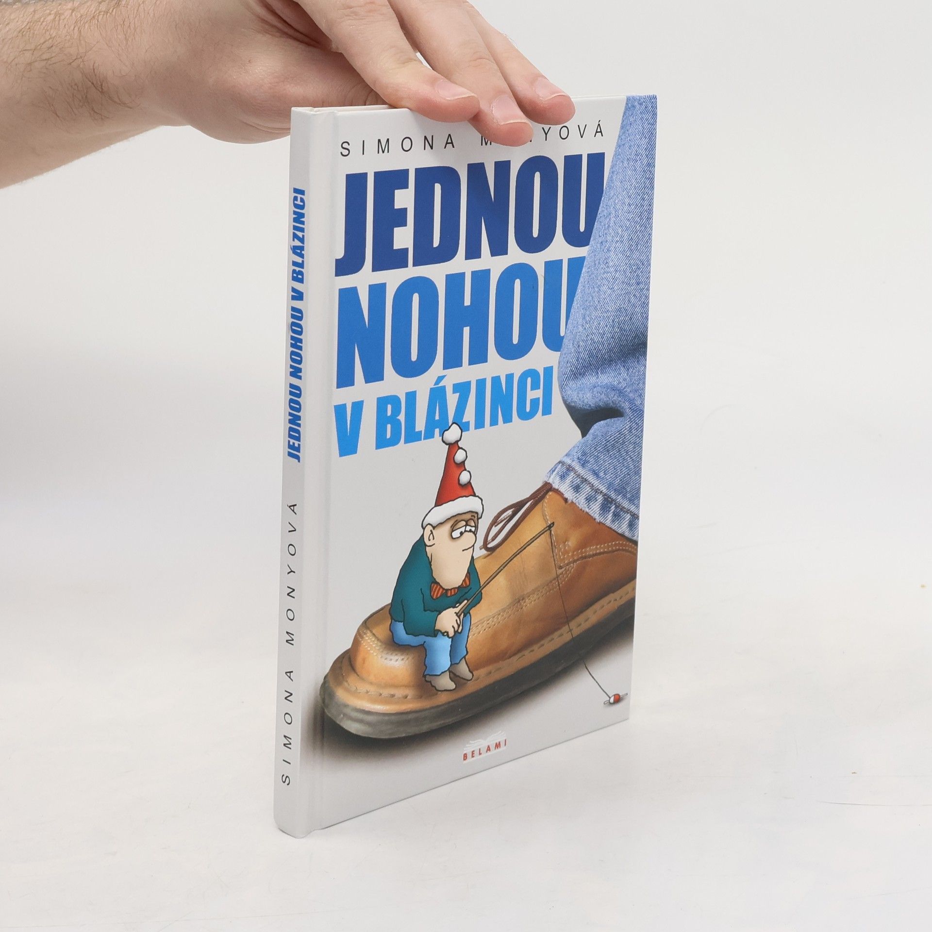 Simona Monyová Jednou nohou v blázinci