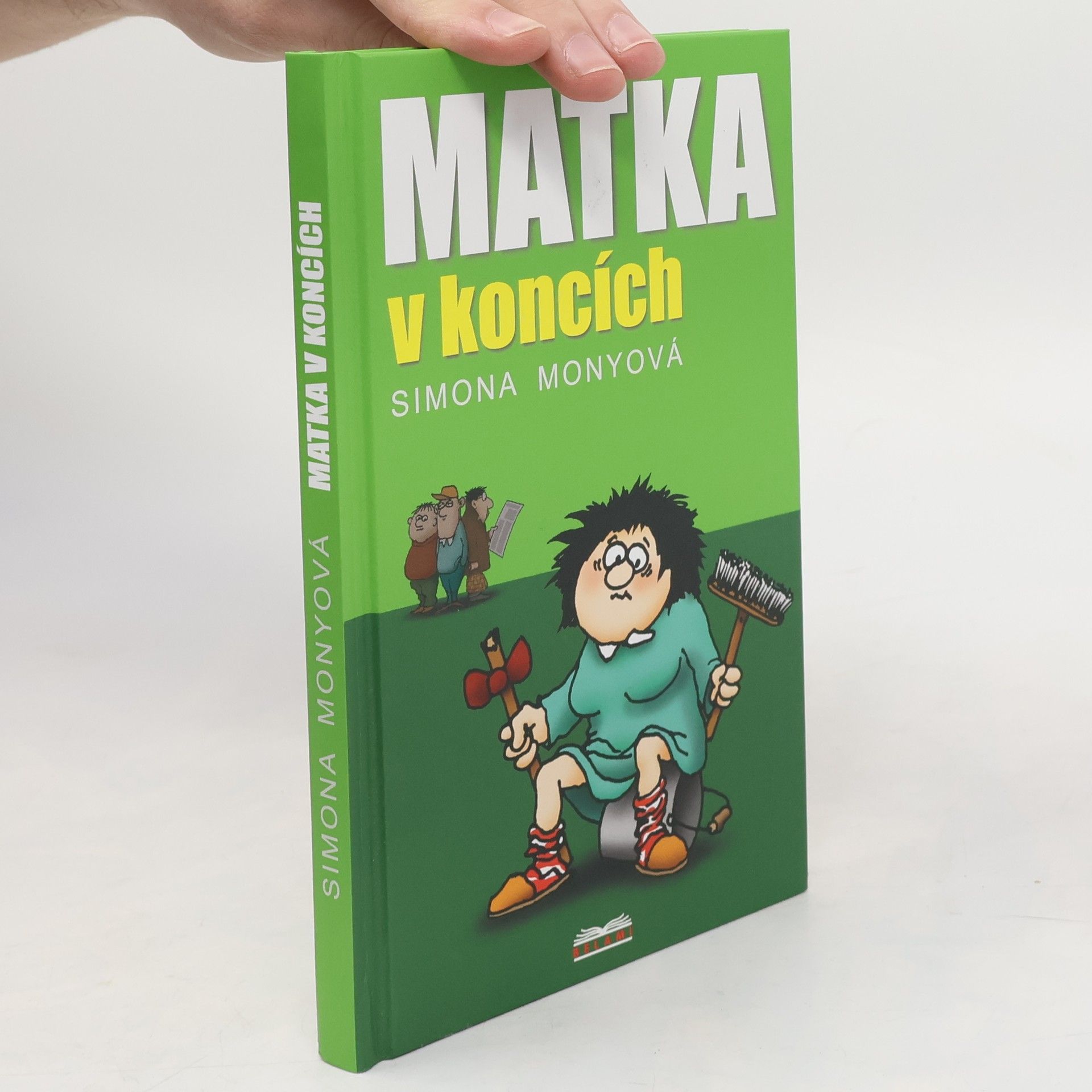 Simona Monyová Matka v koncích