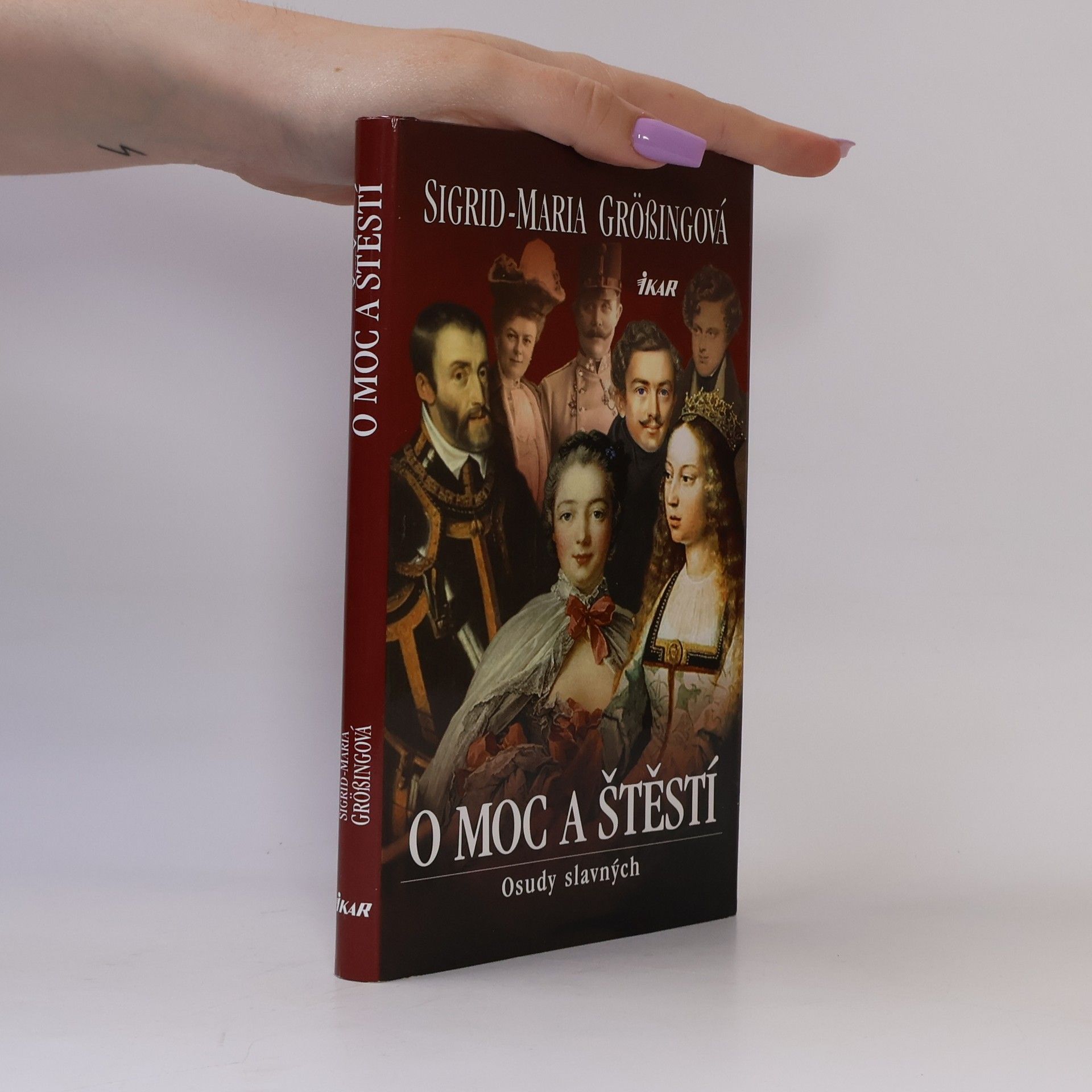 Sigrid-Maria Größing O moc a štěstí : osudy slavných