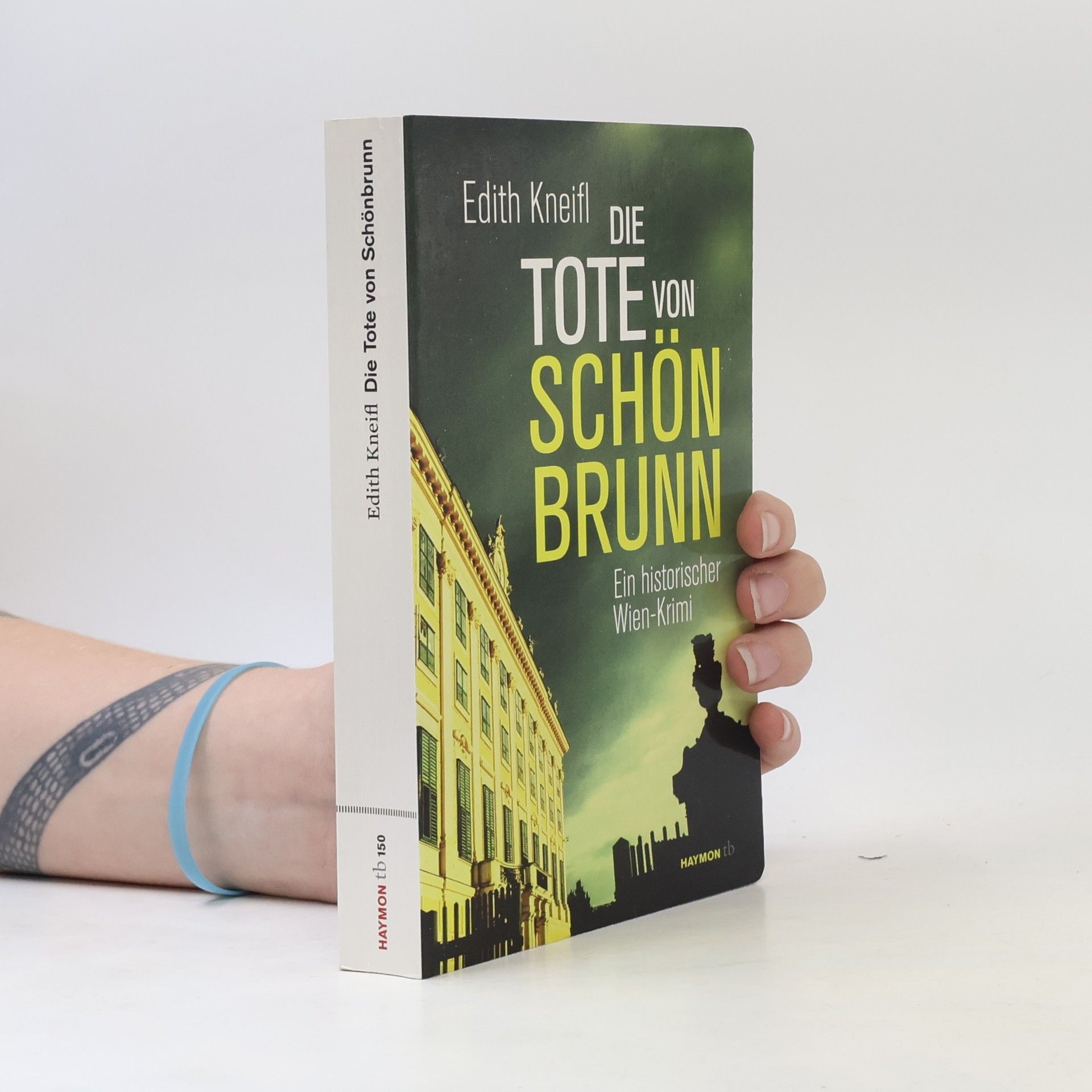 Edith Kneifl Die Tote von Schönbrunn