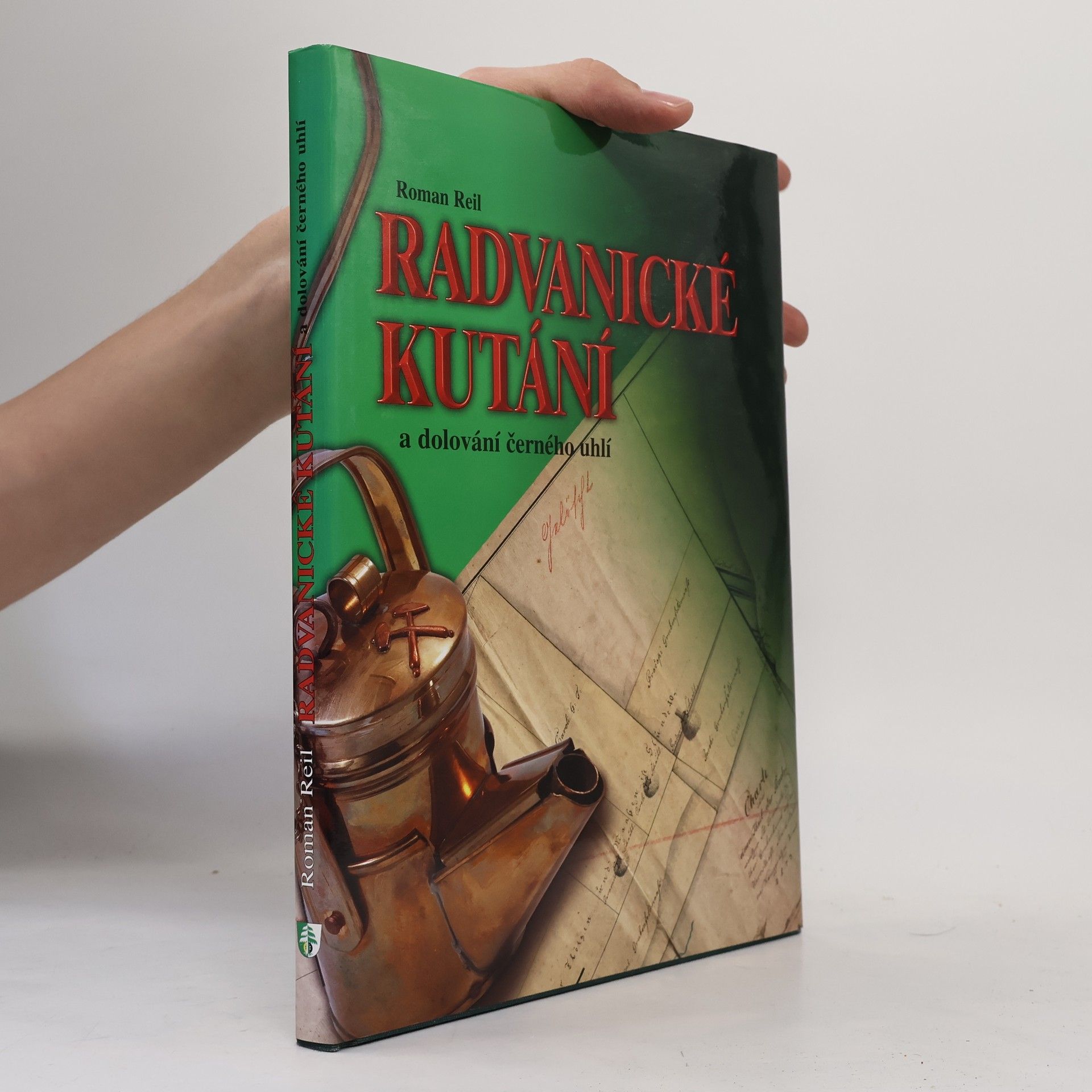 Roman Reil Radvanické kutání a dolování černého uhlí