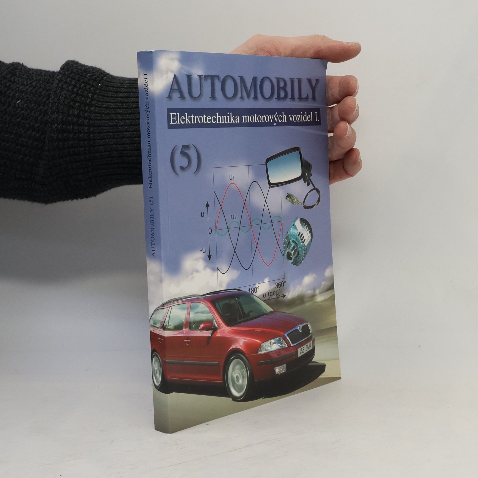 Jiří Čupera Automobily. (5), Elektrotechnika motorových vozidel I.
