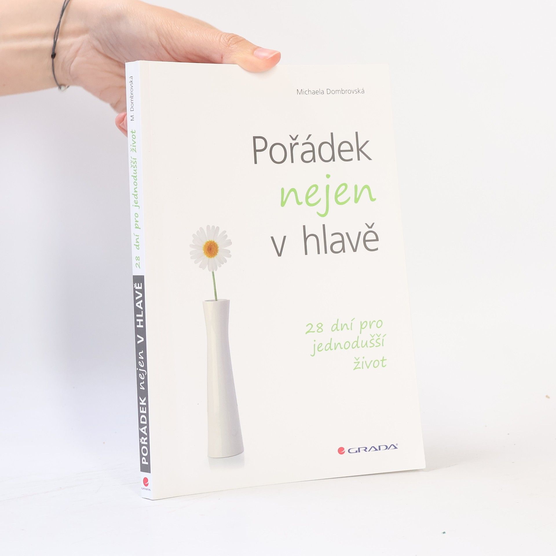 Michaela Dombrovská Pořádek nejen v hlavě. 28 dní pro jednodušší život