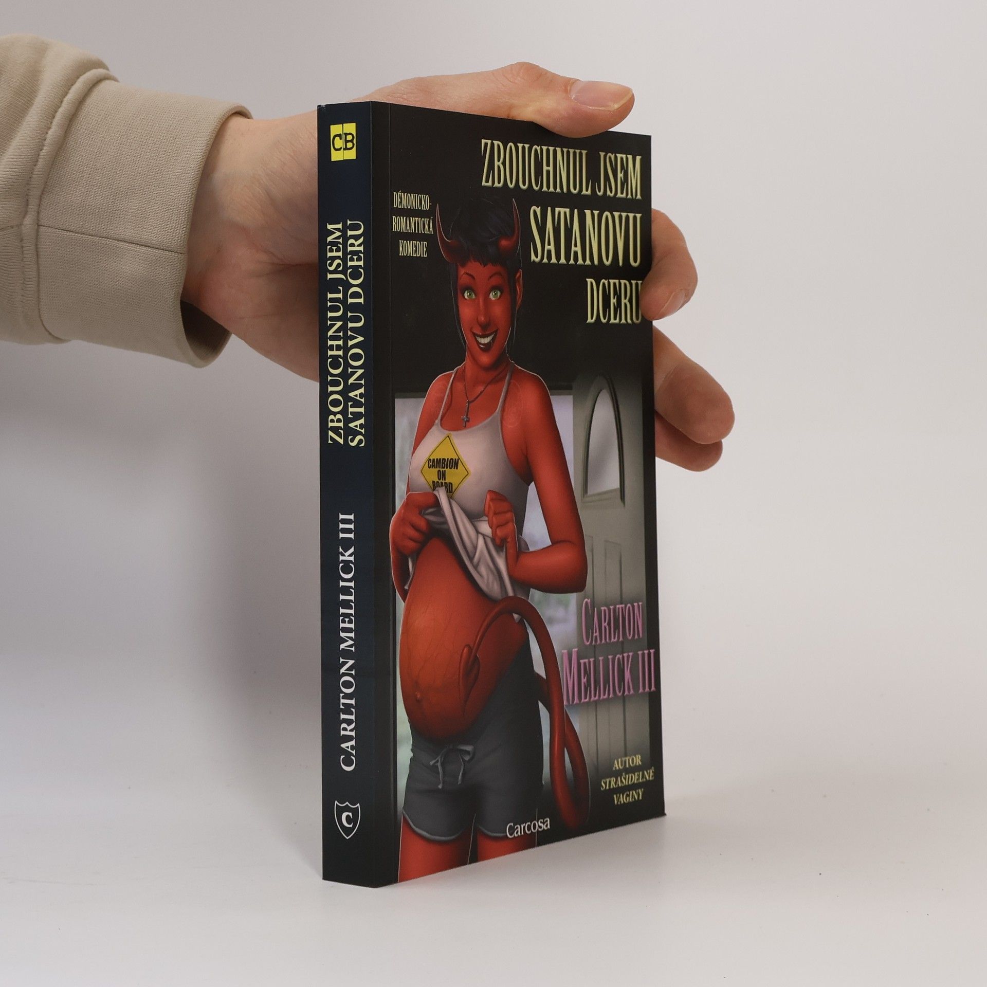 Carlton Mellick Zbouchnul jsem Satanovu dceru: Démonicko-romantická komedie