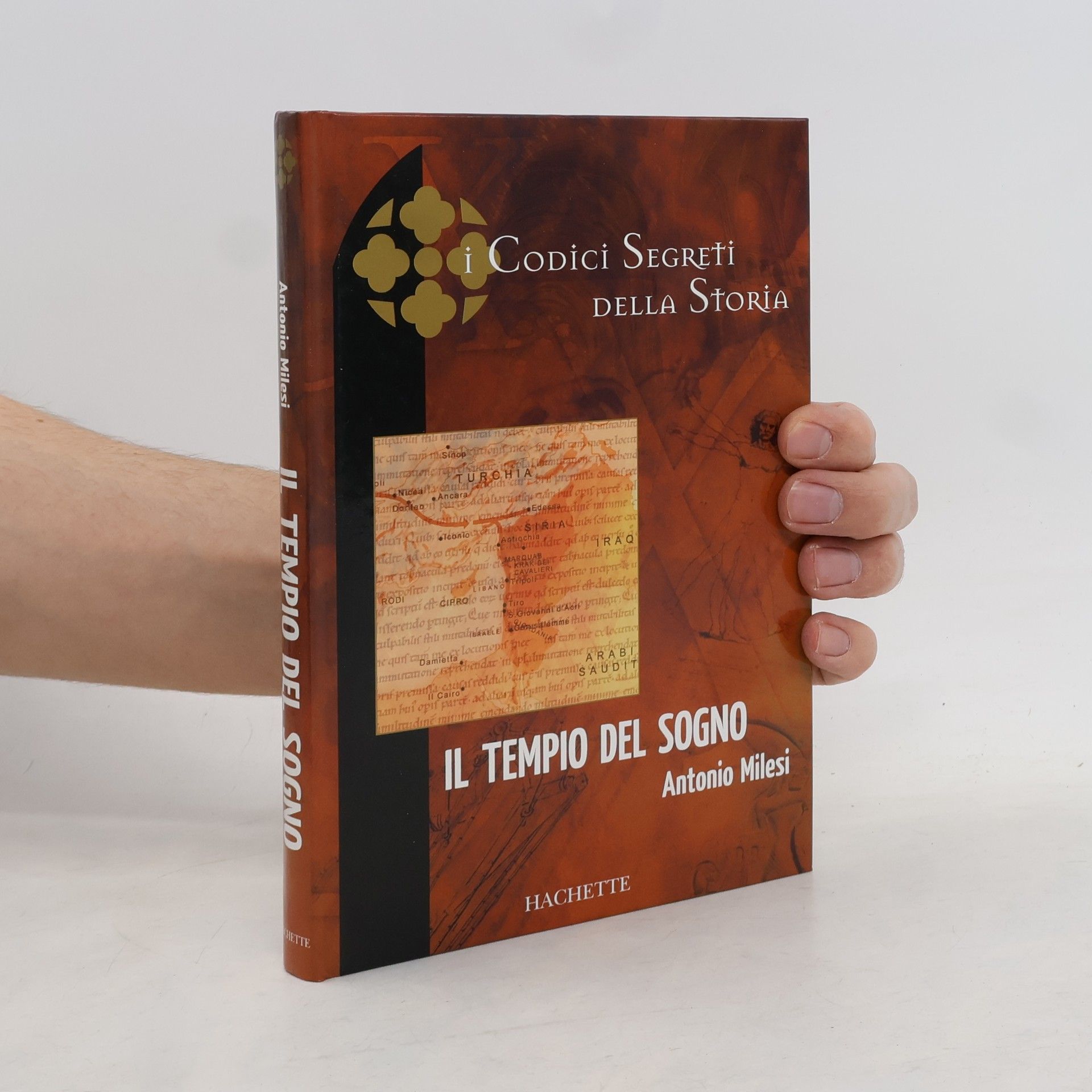 Antonio Milesi I codici segreti della storia. Il tempio del sogno