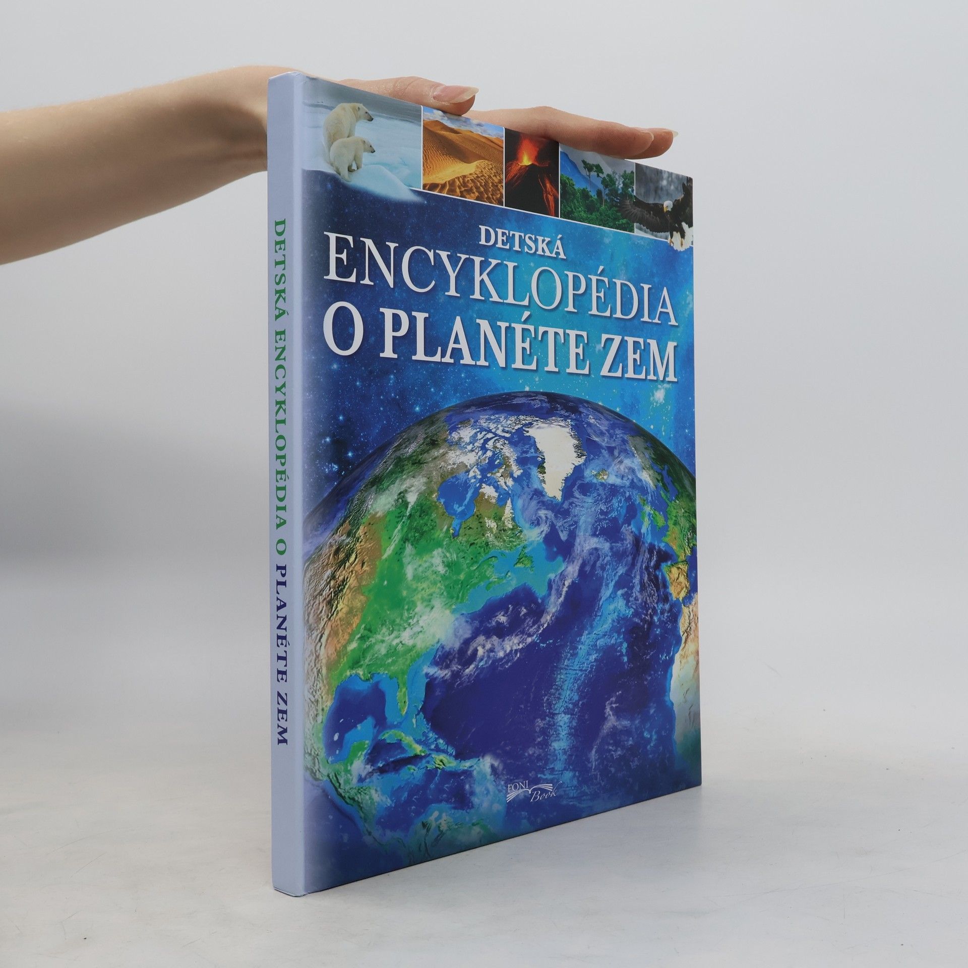 Autorenkollektiv Detská encyklopédia o planéte Zem