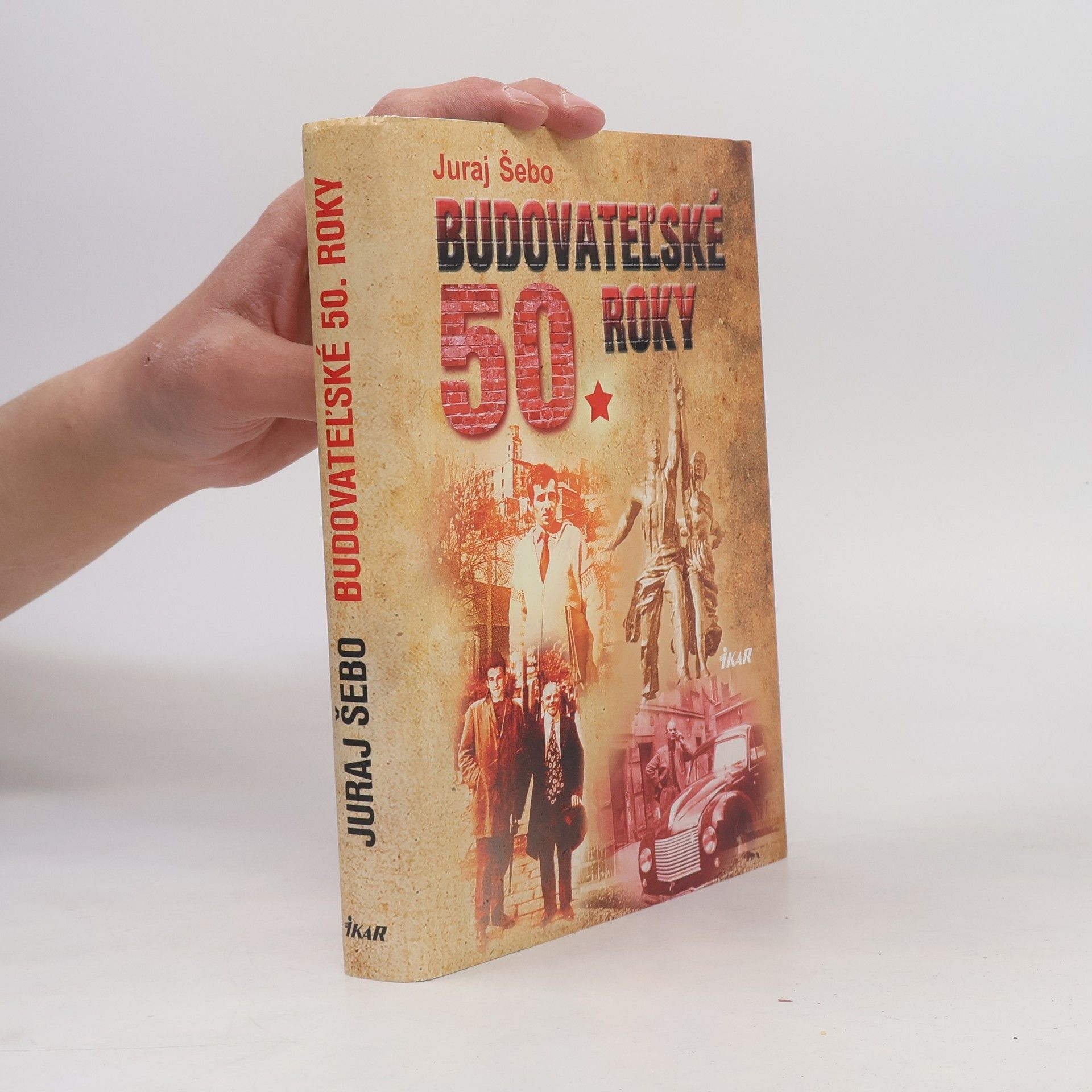 Juraj Šebo Budovateľské 50. roky