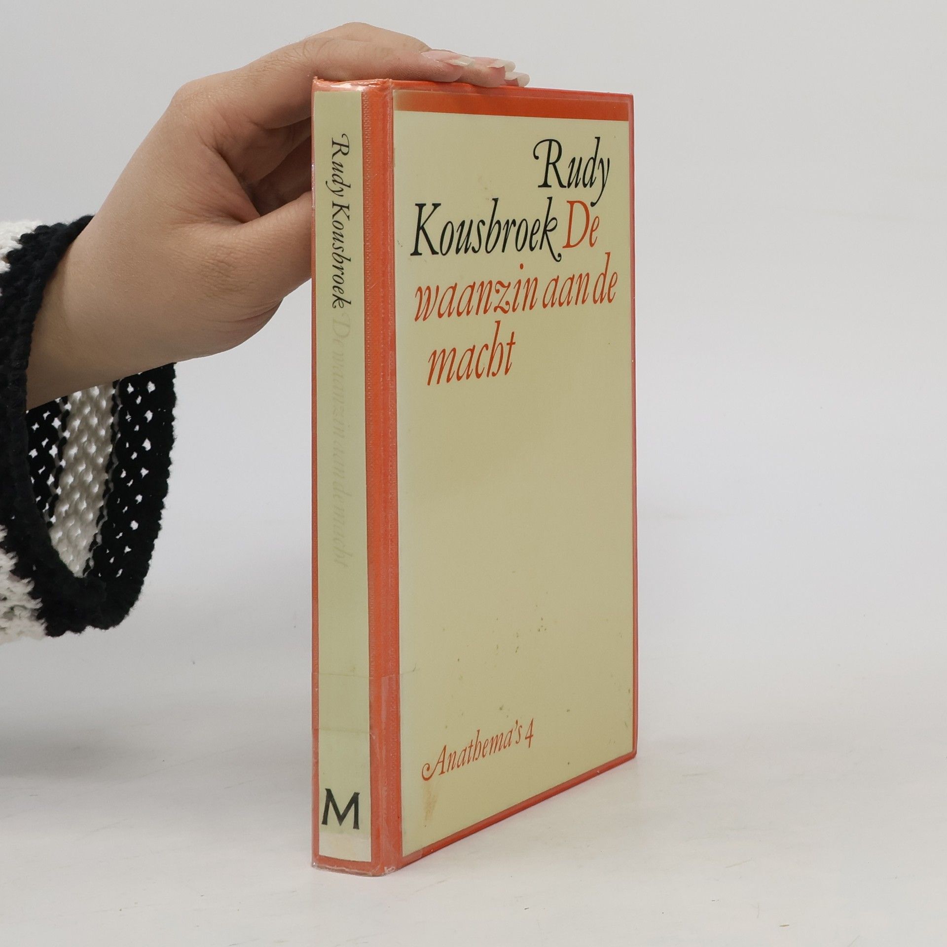 Rudy Kousbroek Anathema's - 4: De waanzin aan de macht