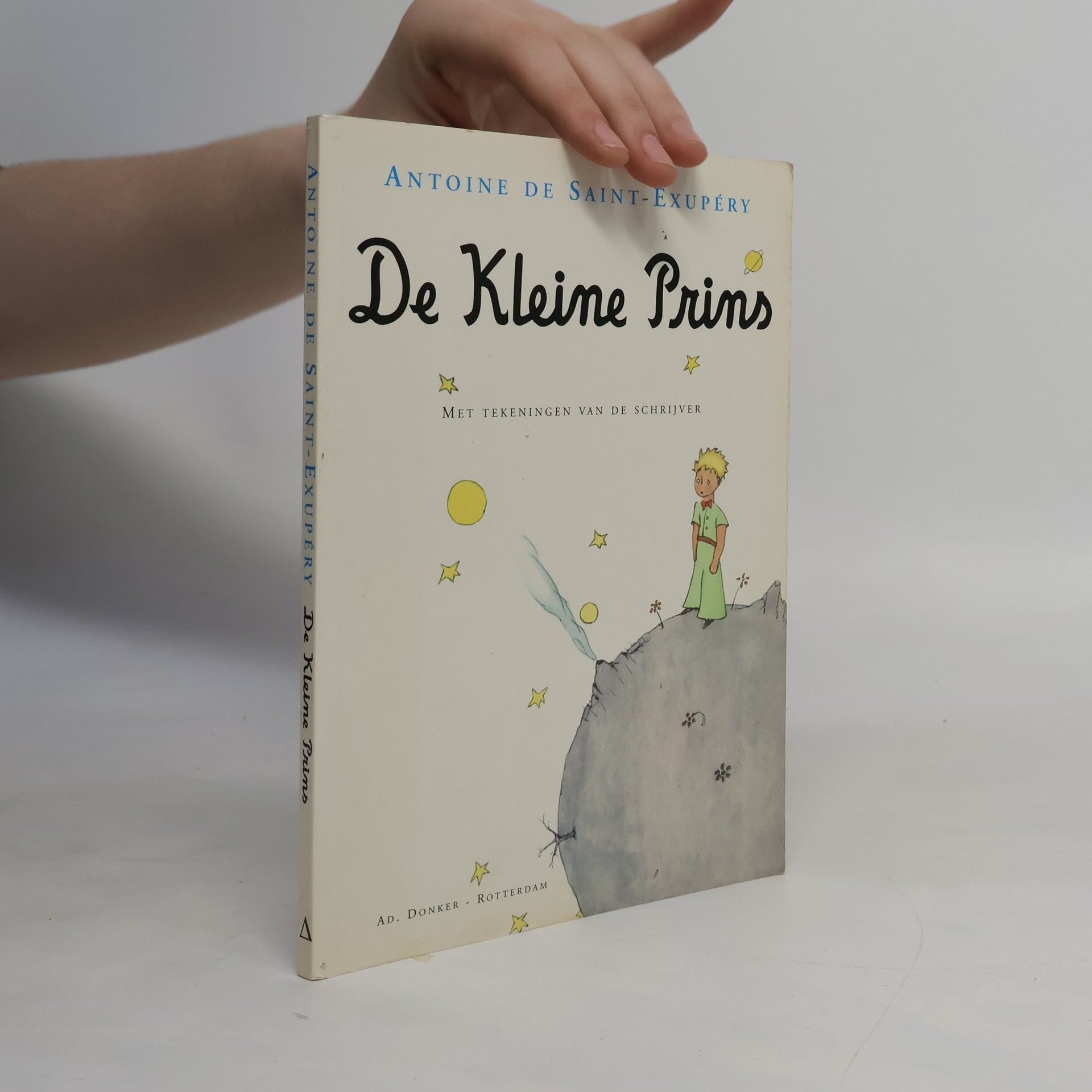 Antoine Jean Baptiste Marie Roger de Saint-Exupéry De Kleine Prins