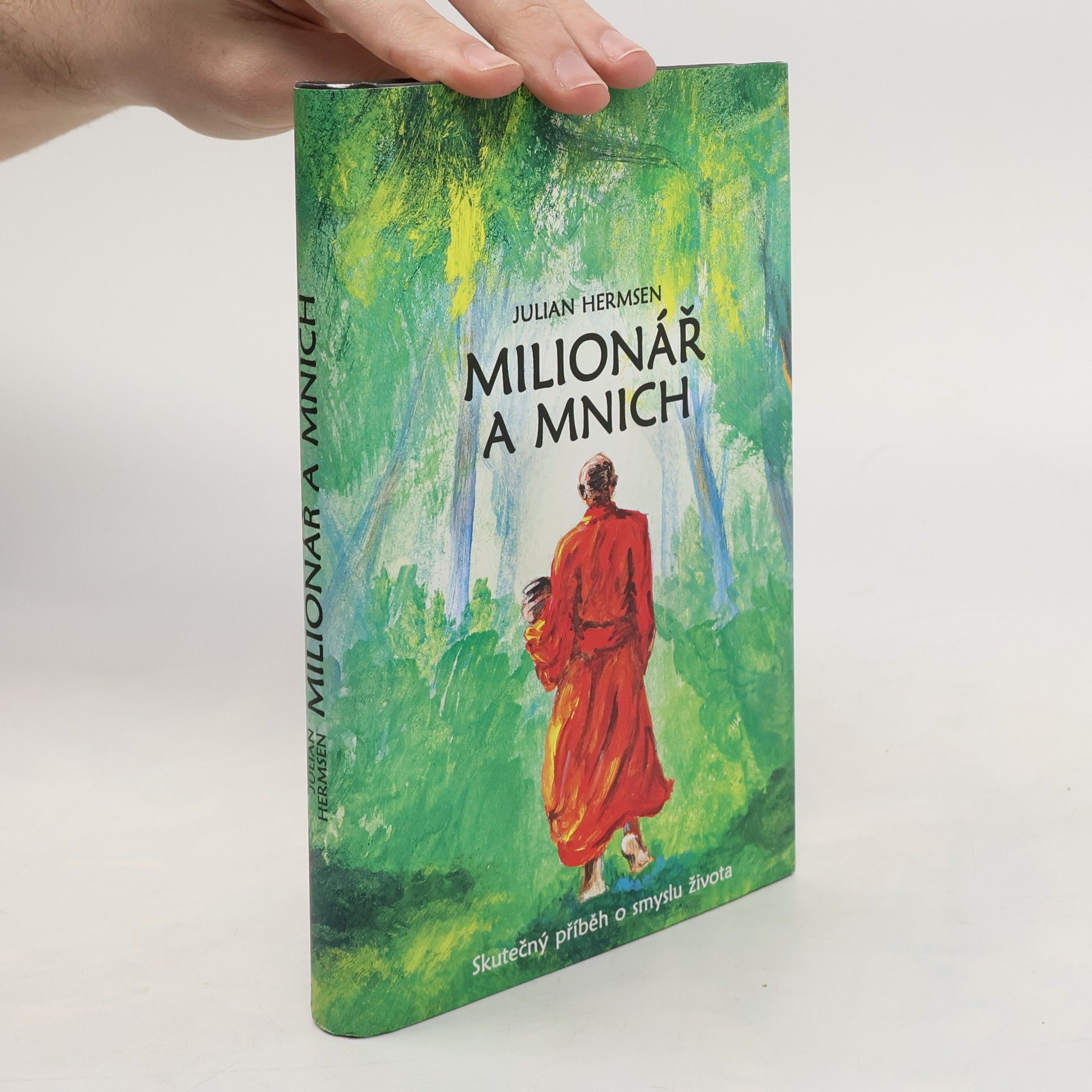 Michaela Škultéty Milionář a mnich. Skutečný příběh o smyslu života