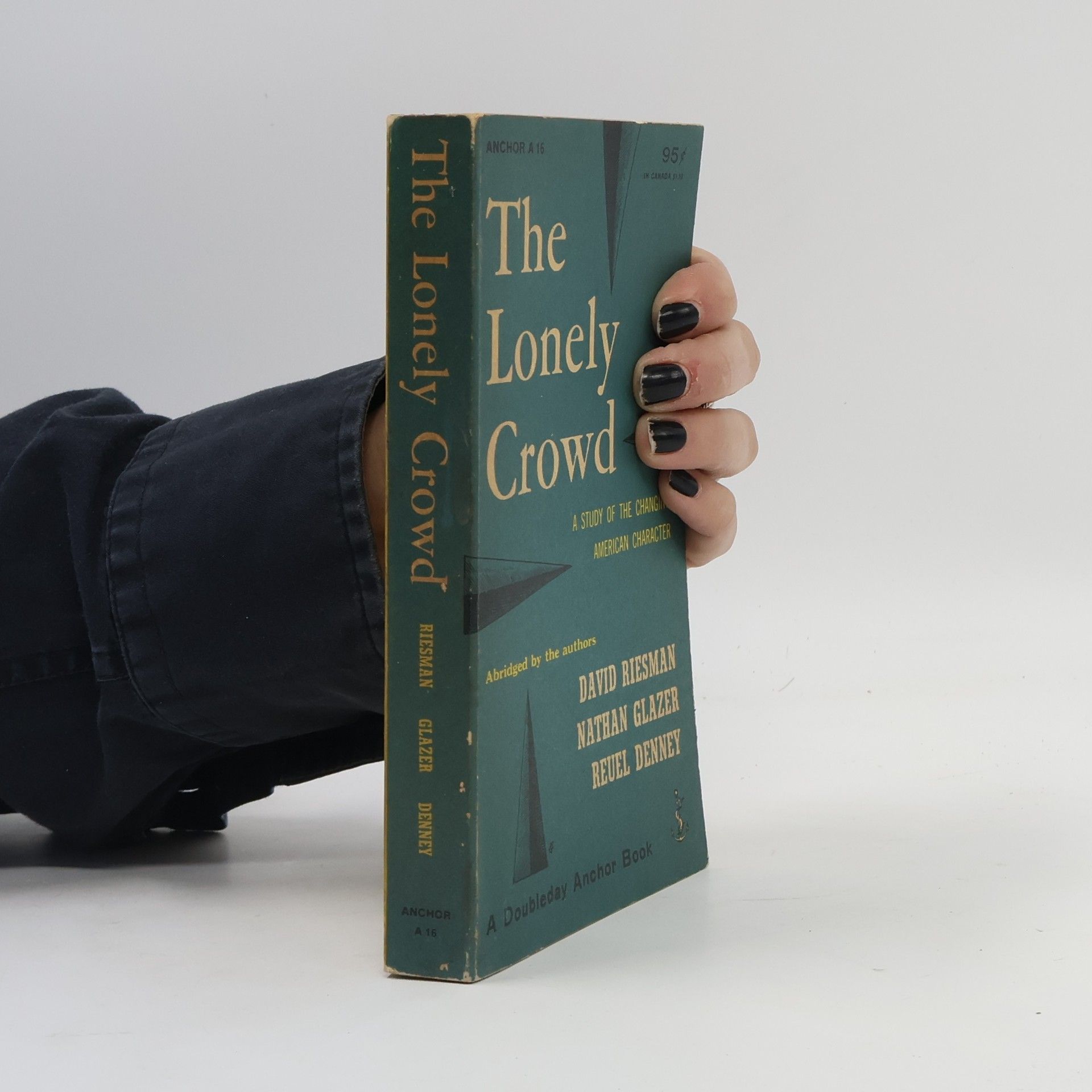 David Riesman The Lonely Crown. A Study of the Changing American Character