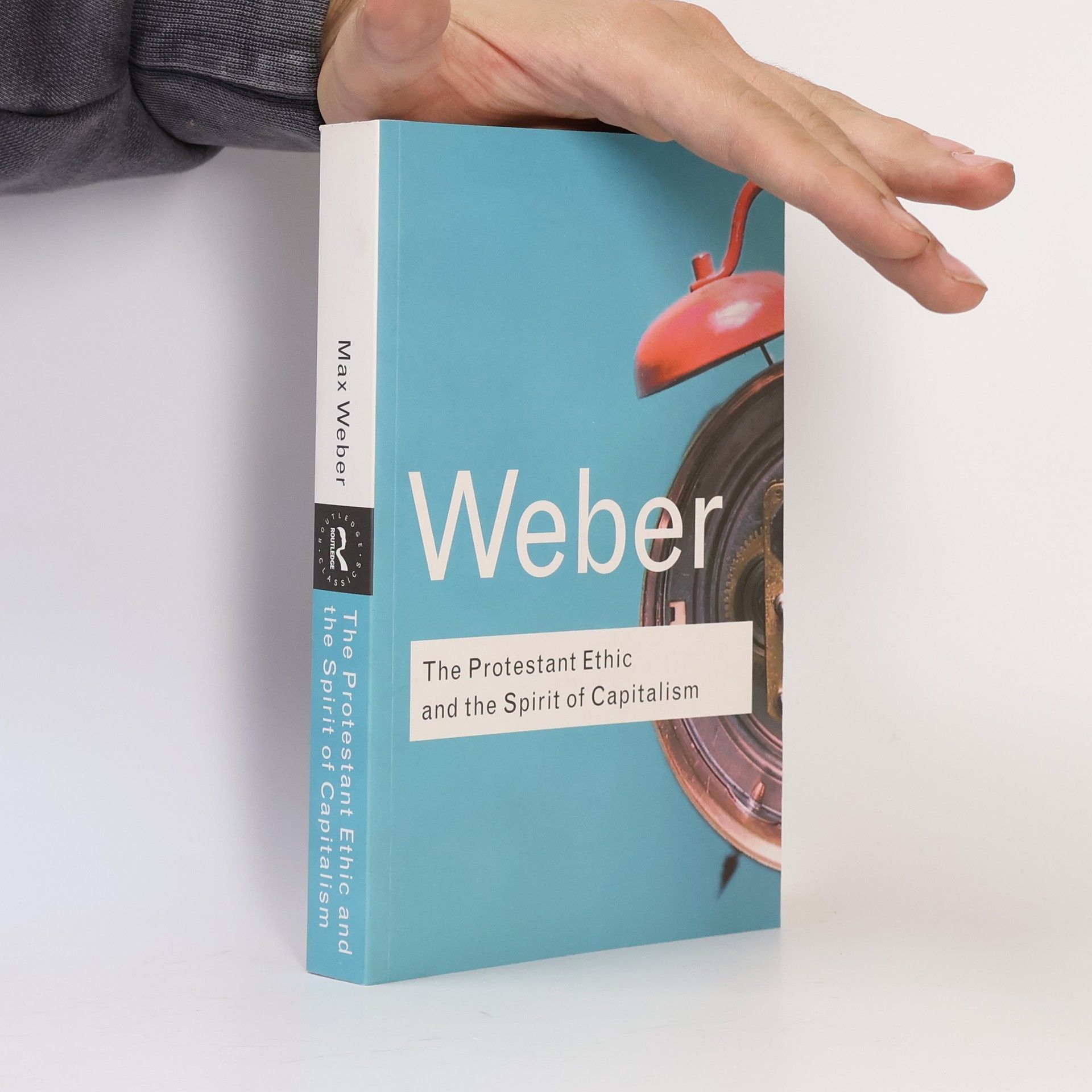 Max Weber The Protestant Ethic and the Spirit of Capitalism