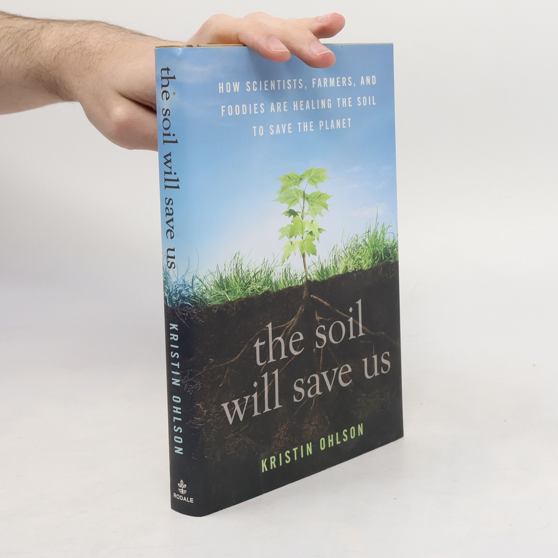 Kristin Ohlson The Soil Will Save Us