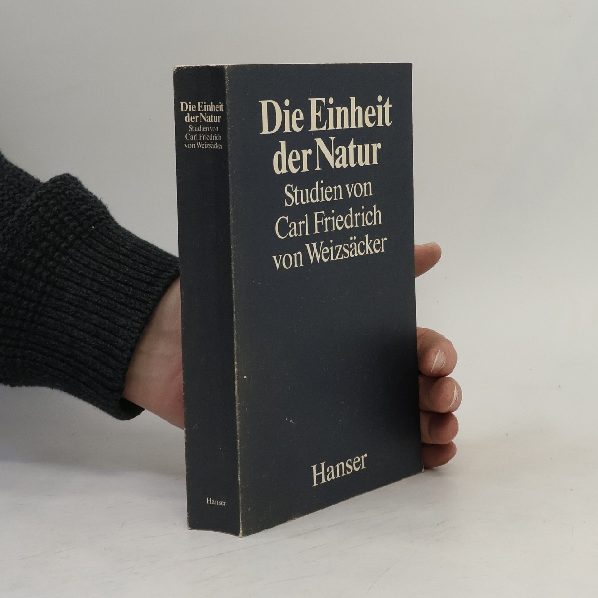 Carl Friedrich von Weizsäcker Die Einheit der Natur