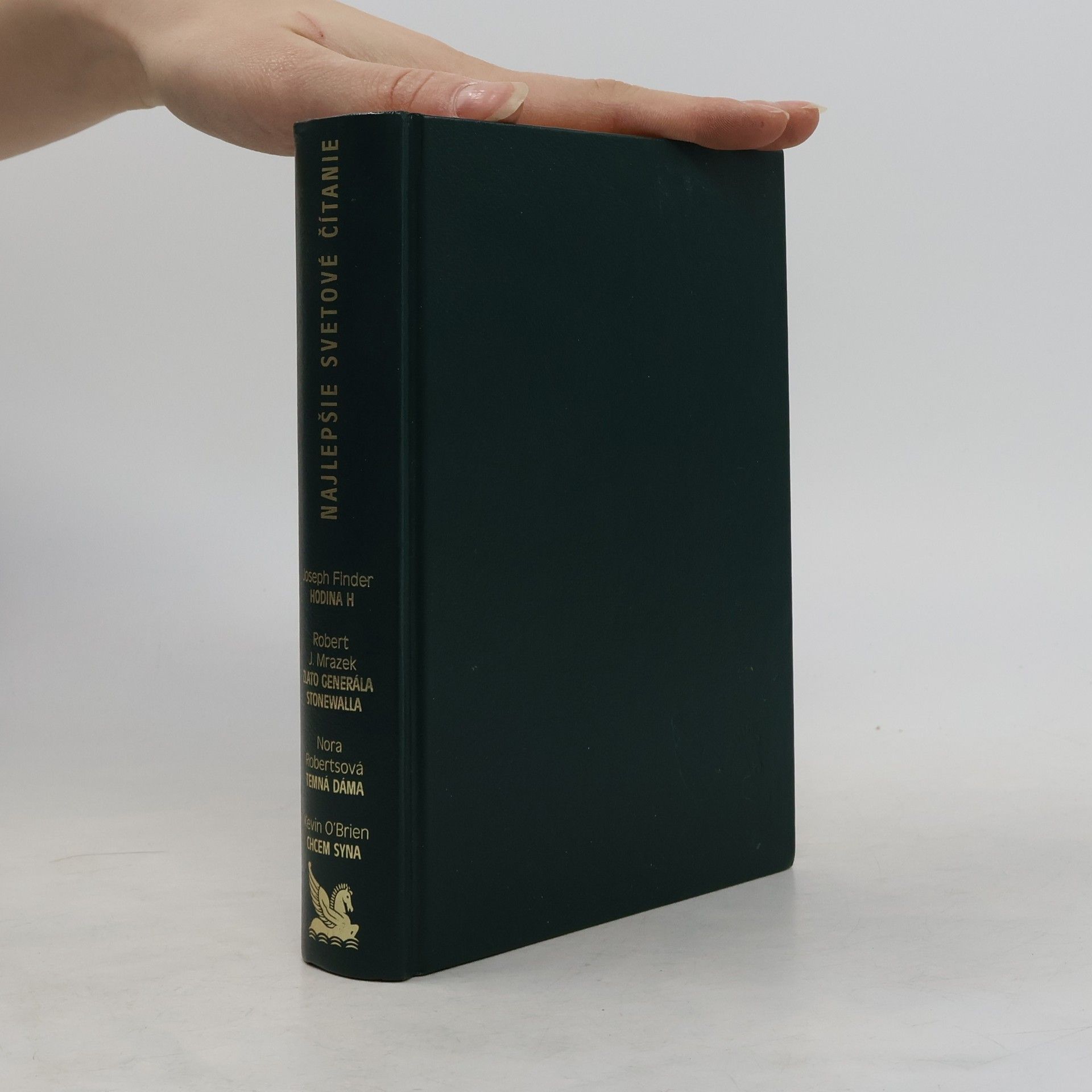 Autorenkollektiv Najlepšie svetové čítanie. Hodina H. Zlato generála Stonewalla. Temná dáma. Chcem syna