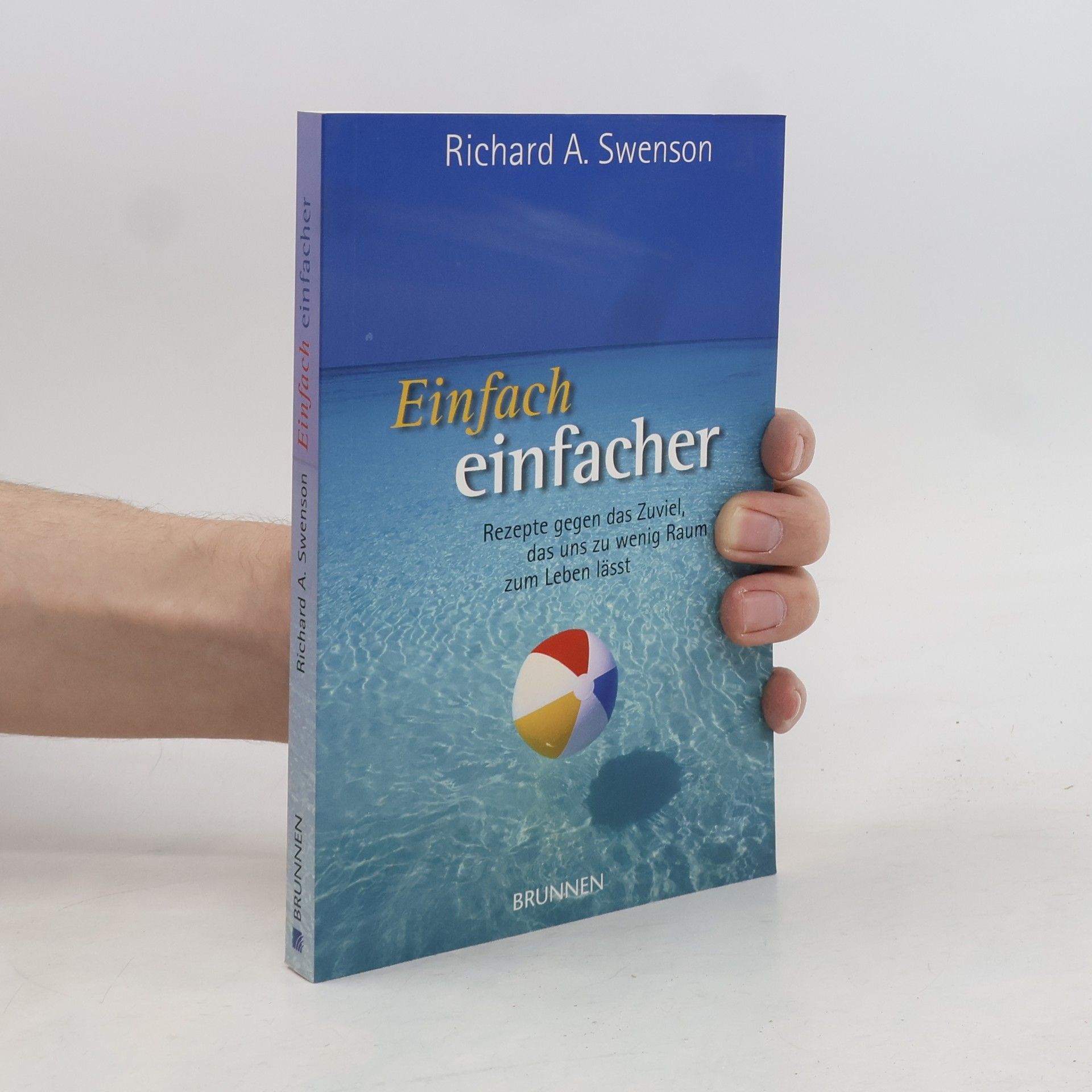 Richard A. Swenson Einfach einfacher