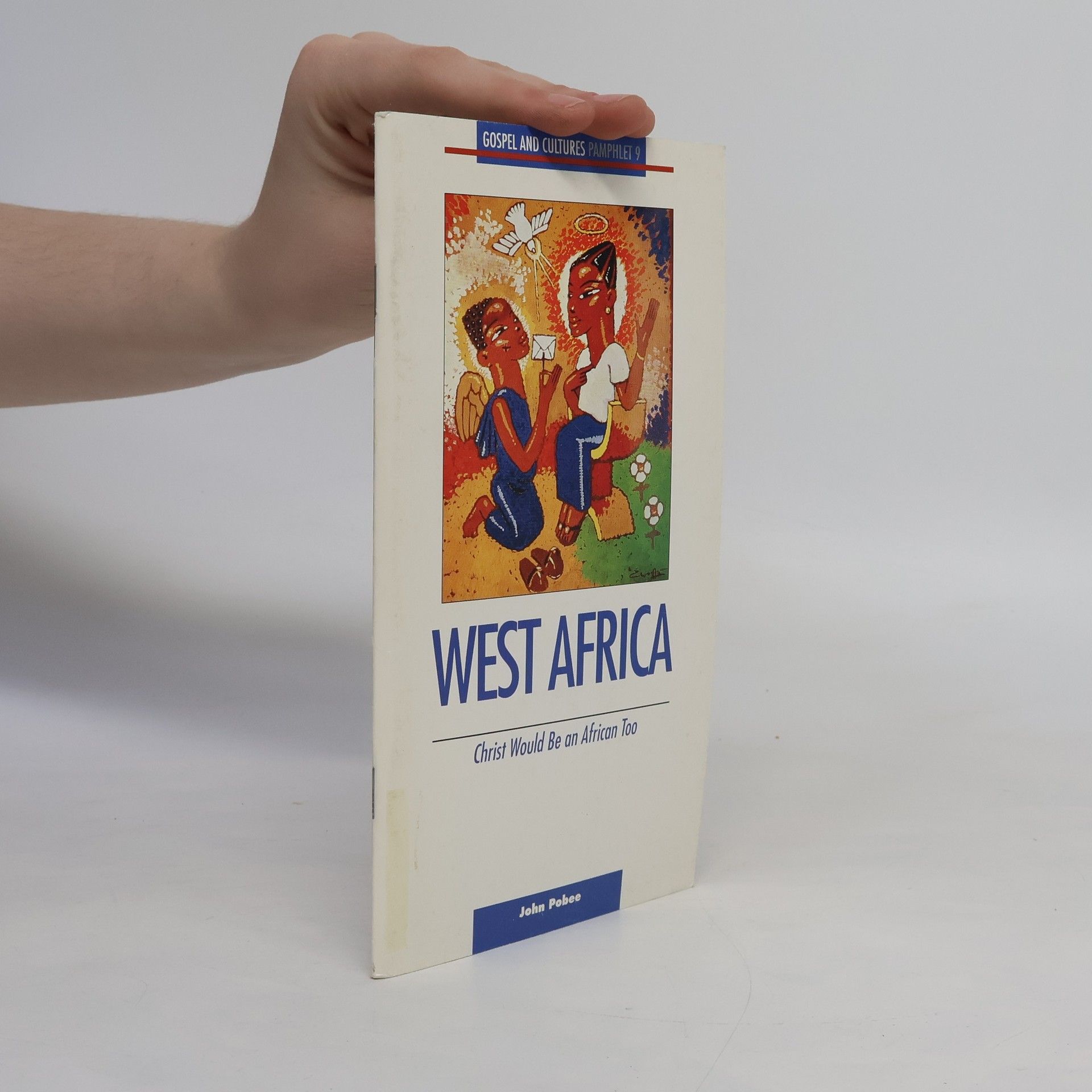 John S. Pobee Gospel and Cultures Pamphlet - 9: West Africa
