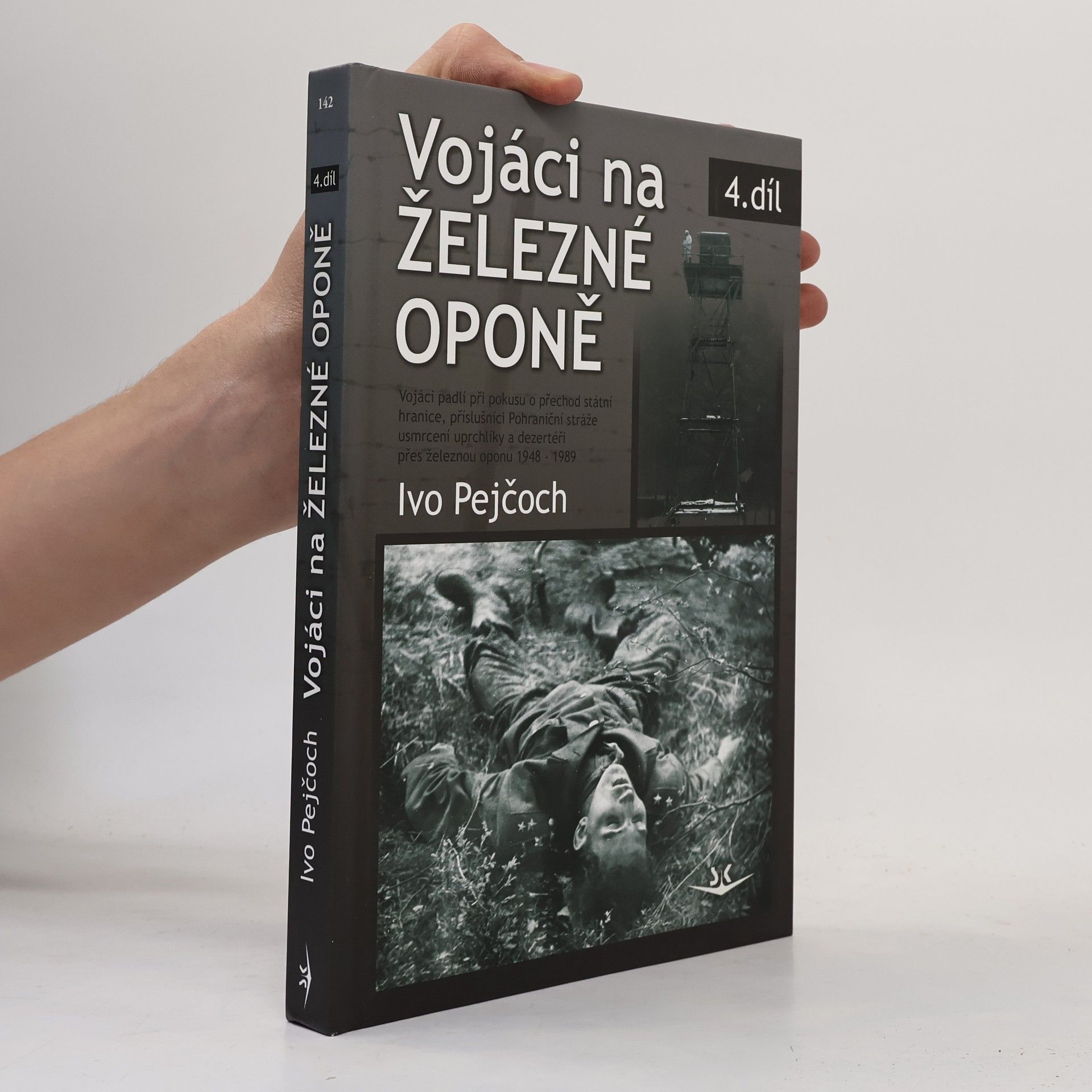 Ivo Pejčoch Vojáci na železné oponě