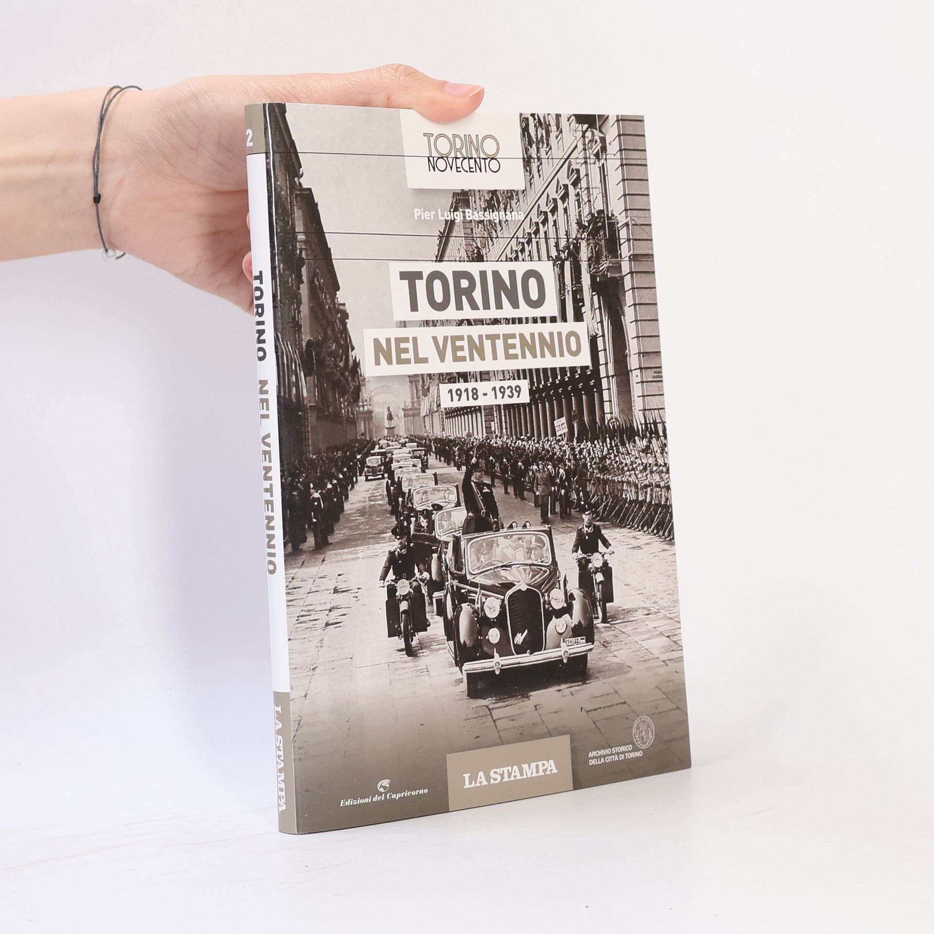 Torino Novecento - 2: Torino nel ventennio 1918-1939. Ediz. illustrata