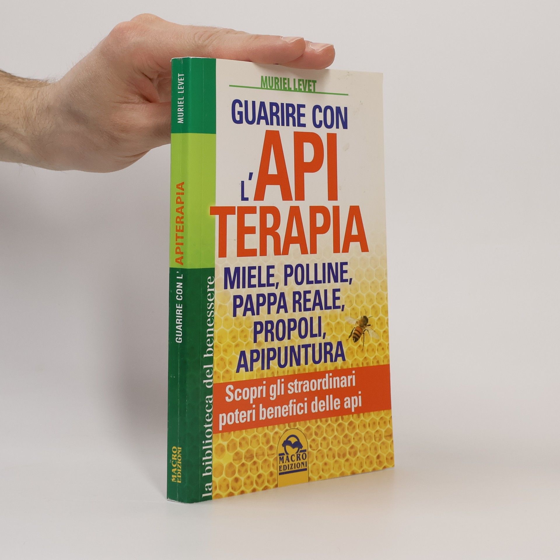 La biblioteca del benessere: Guarire con l'apiterapia