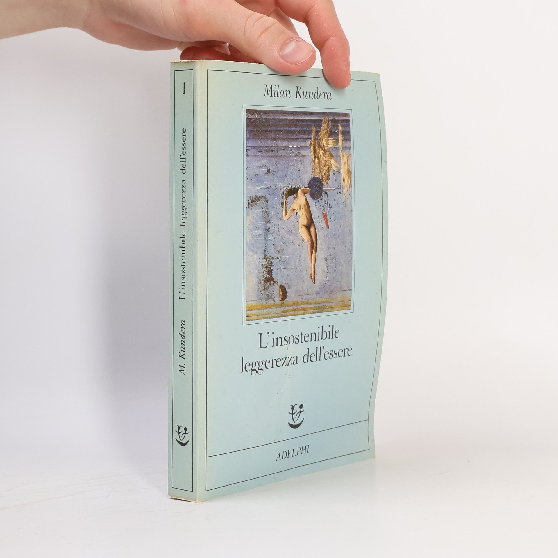 Milan Kundera L'insostenibile leggerezza dell'essere 1.