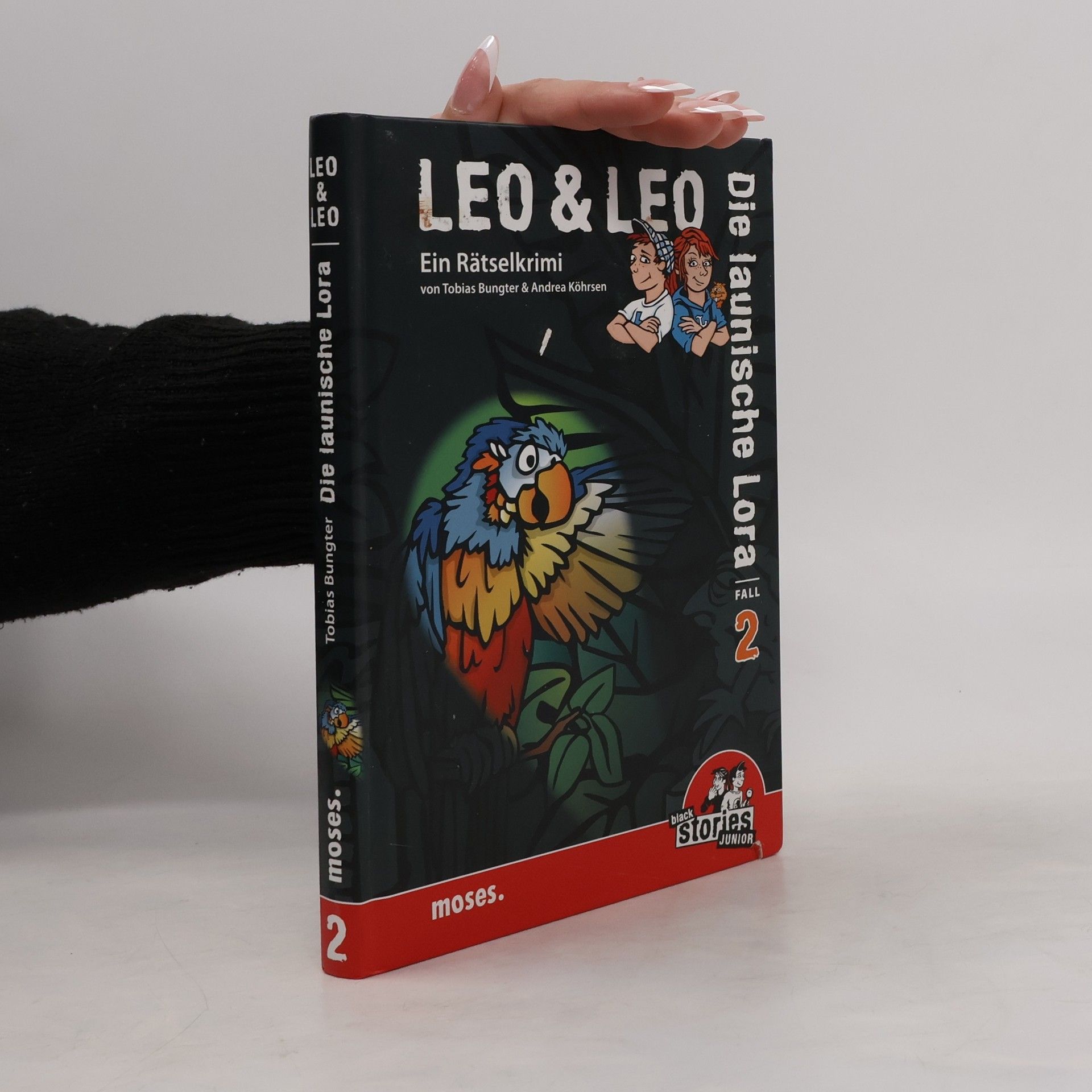 Tobias Bungter Leo & Leo: Die launische Lora