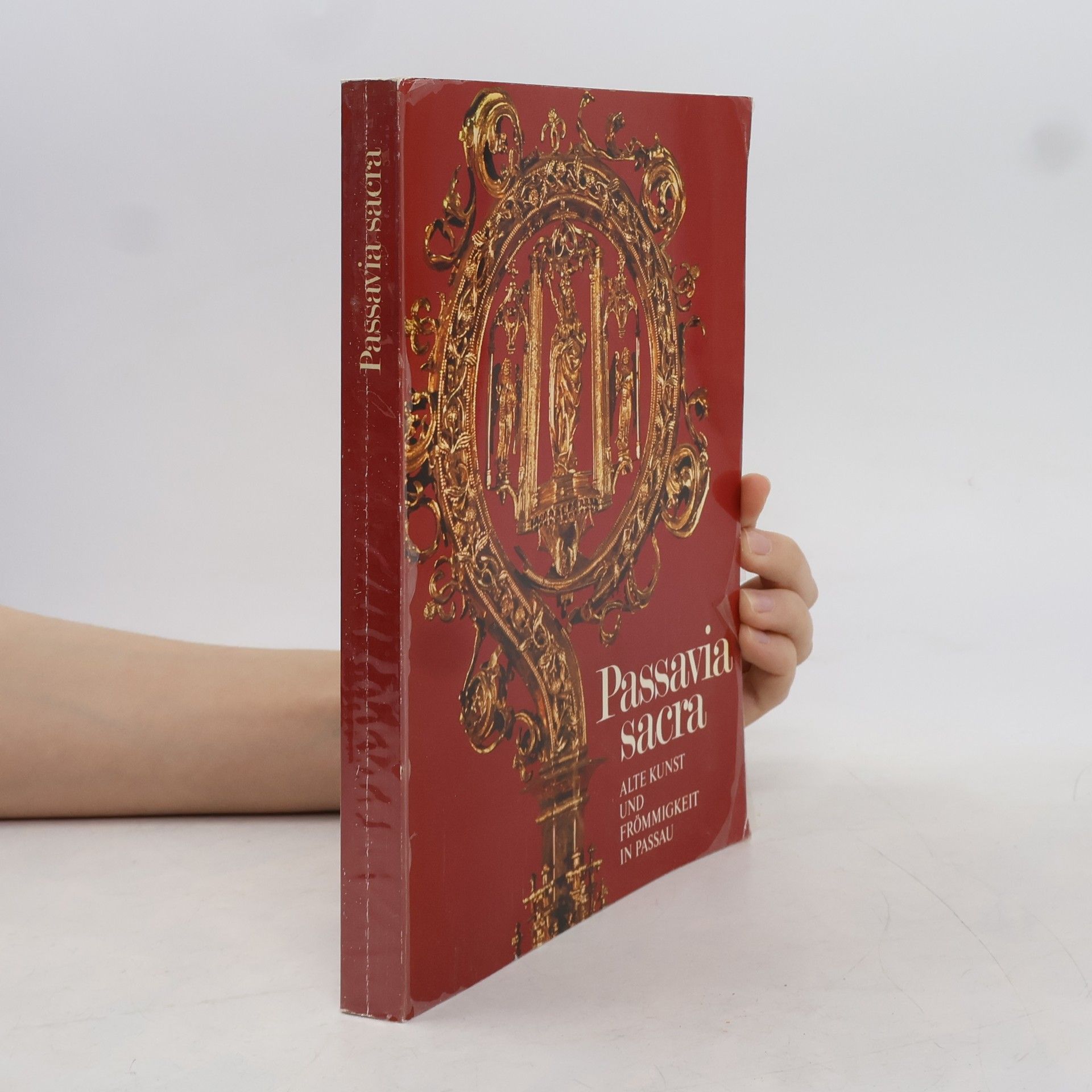 Collectif d'auteurs Passavia sacra. Alte Kunst und Frömmigkeit in Passau