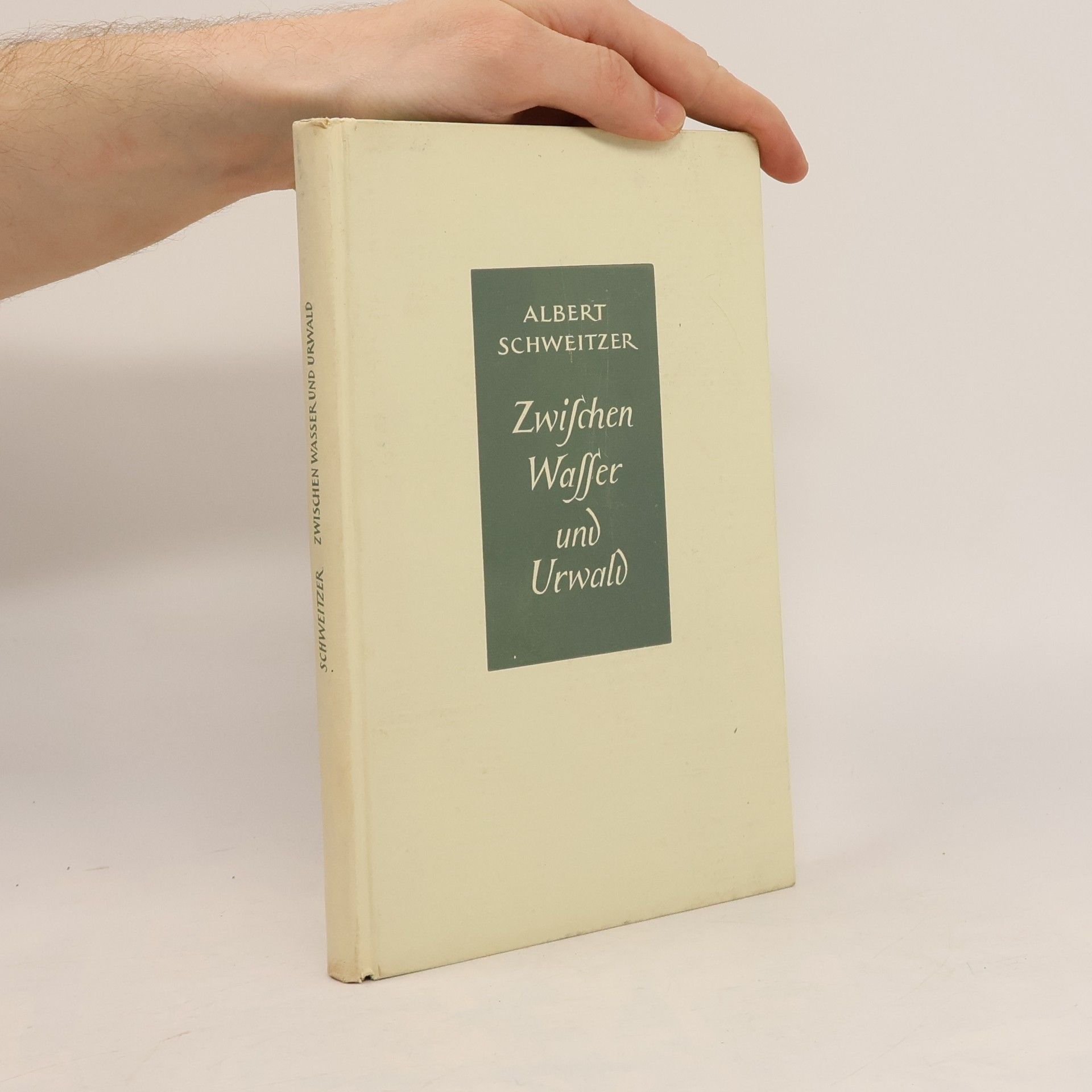 Albert Schweitzer Zwiſchen Waſſer und Urwald